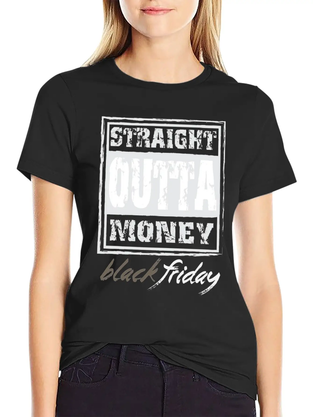 Straight Outta Money Black Friday Breathable Soft Cotton T-Shirt – Timeless Casual Look