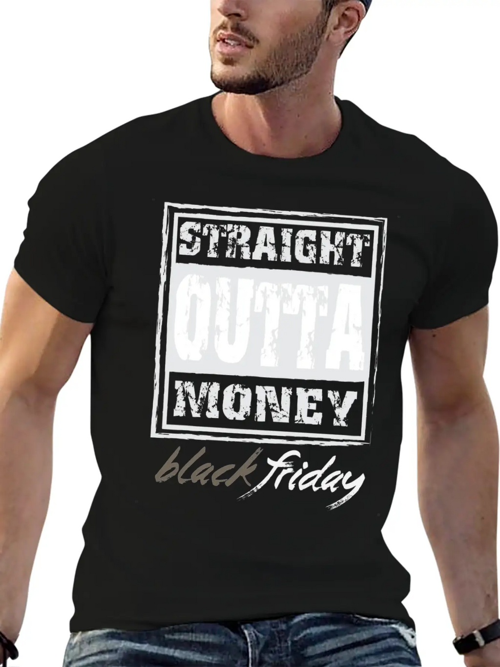 Straight Outta Money Black Friday Breathable Soft Cotton T-Shirt – Timeless Casual Look