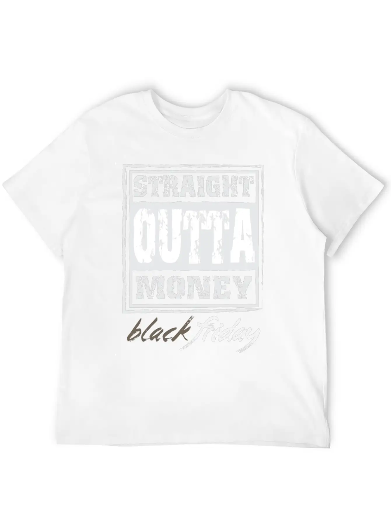 Straight Outta Money Black Friday Breathable Soft Cotton T-Shirt – Timeless Casual Look