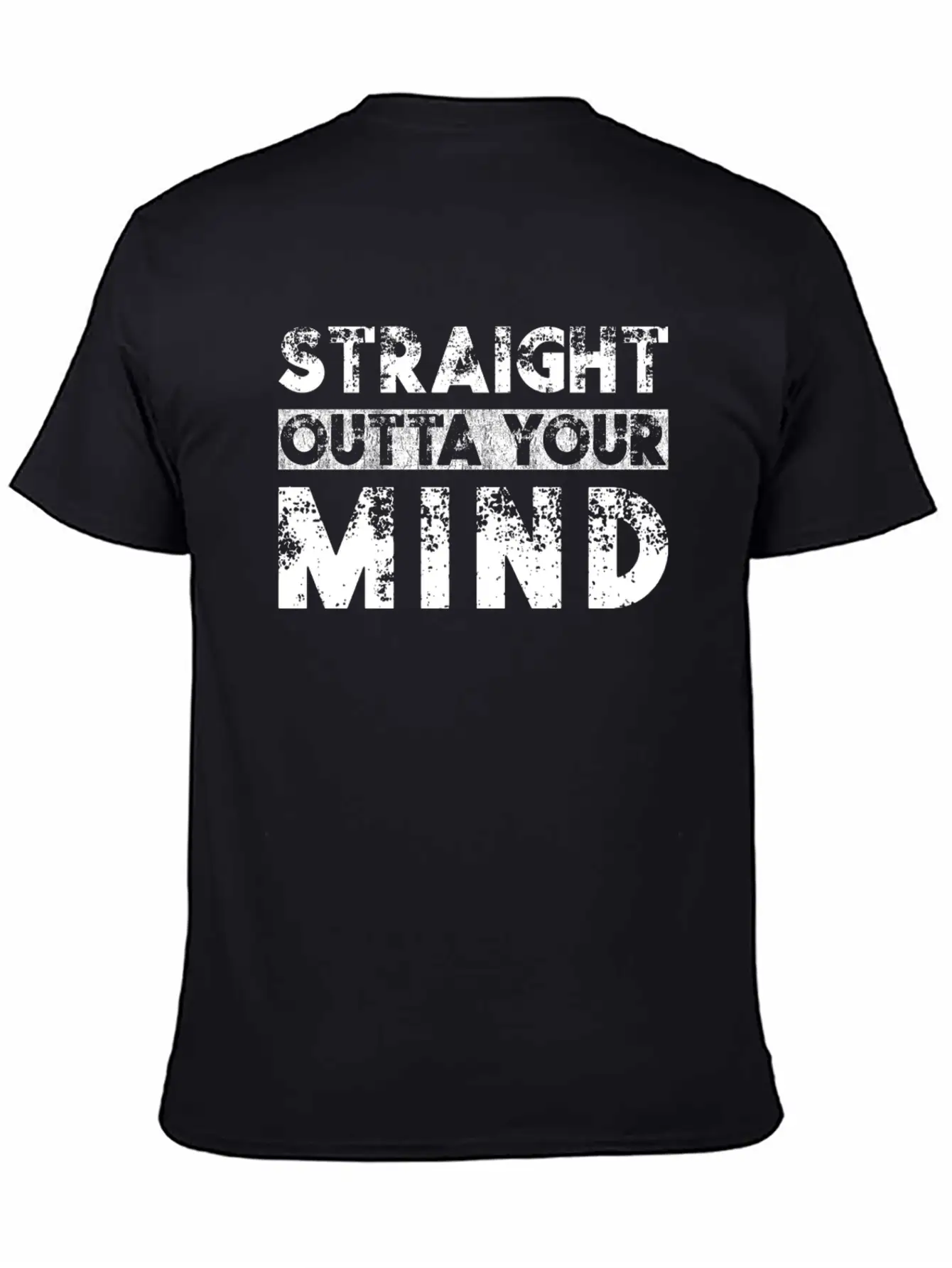 Straight Outta Your Mind Unisex Casual T-Shirt – Clean Design For Daily Comfort