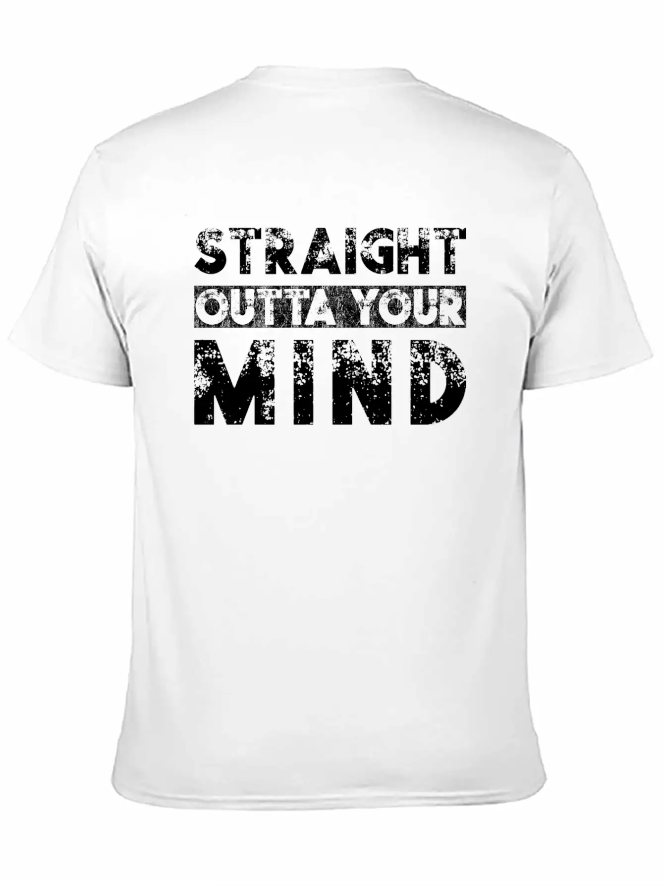 Straight Outta Your Mind Unisex Casual T-Shirt – Clean Design For Daily Comfort