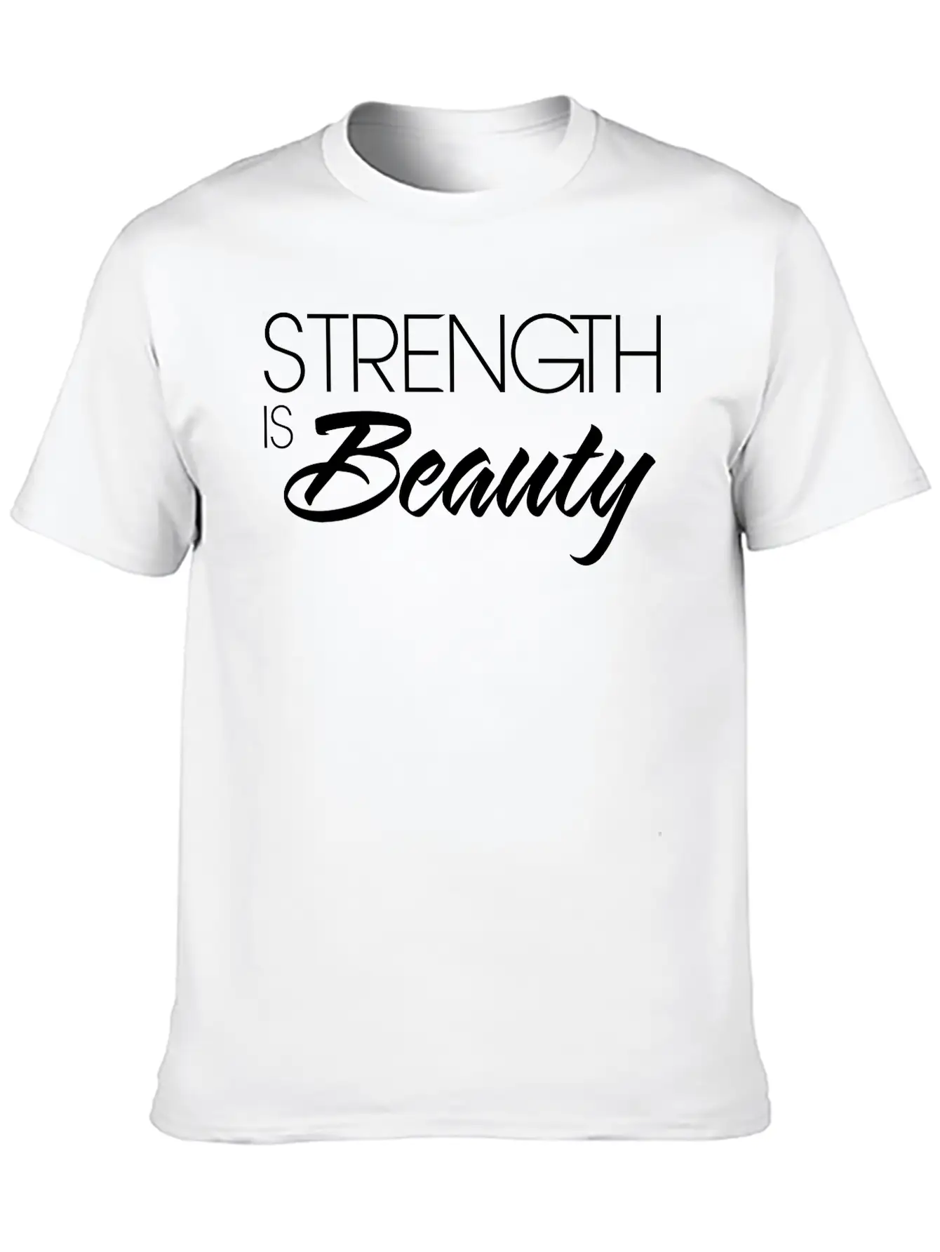 Strength Is Beauty Unisex Short Sleeve Soft Cotton T-Shirt – Casual Everyday Wear