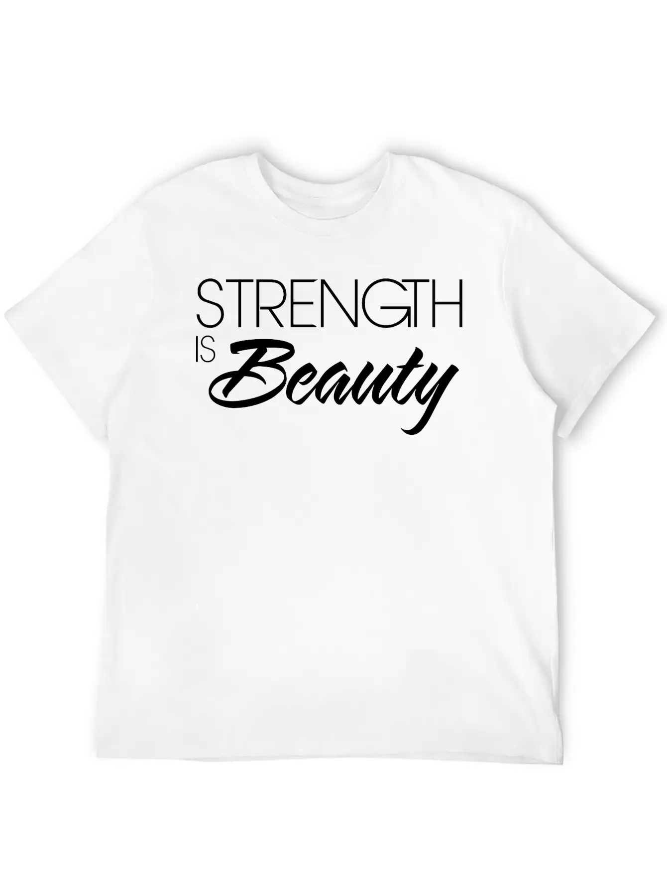 Strength Is Beauty Unisex Short Sleeve Soft Cotton T-Shirt – Casual Everyday Wear