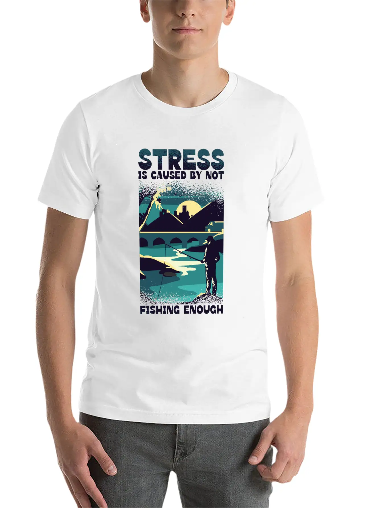 Stress Is Caused By Not Fishing Enough Fisherman Unisex Casual T-Shirt – Clean Design For Daily Comfort
