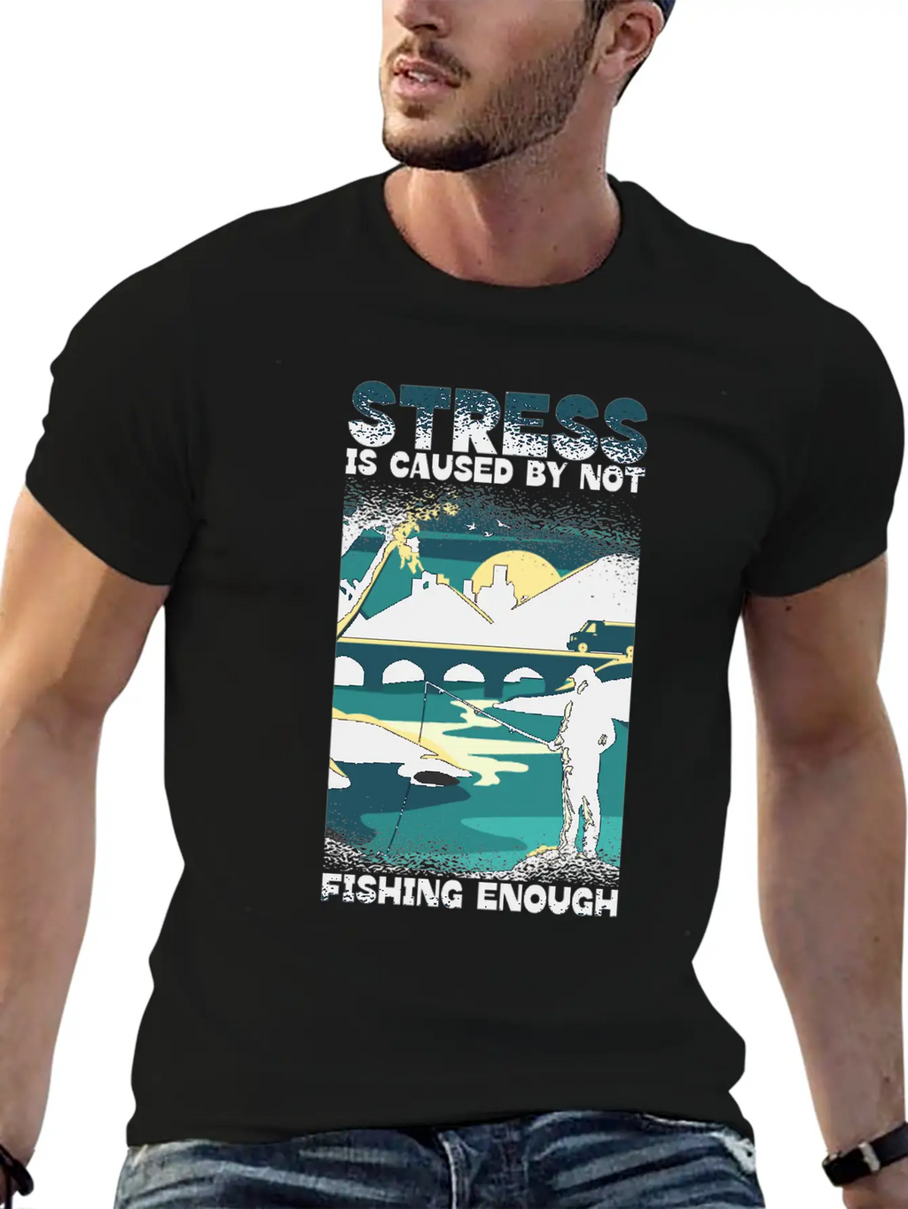 Stress Is Caused By Not Fishing Enough Fisherman Unisex Casual T-Shirt – Clean Design For Daily Comfort
