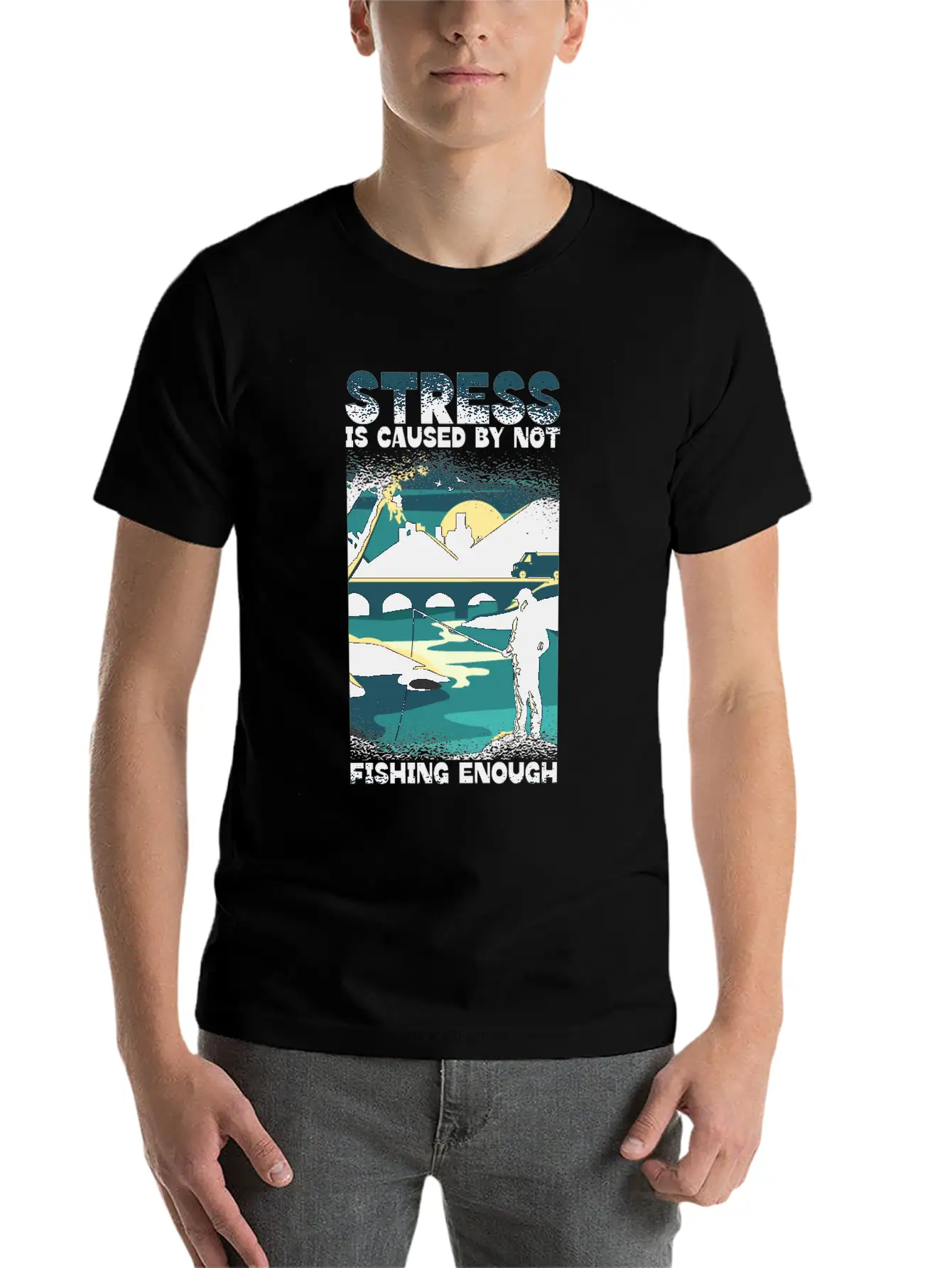 Stress Is Caused By Not Fishing Enough Fisherman Unisex Casual T-Shirt – Clean Design For Daily Comfort