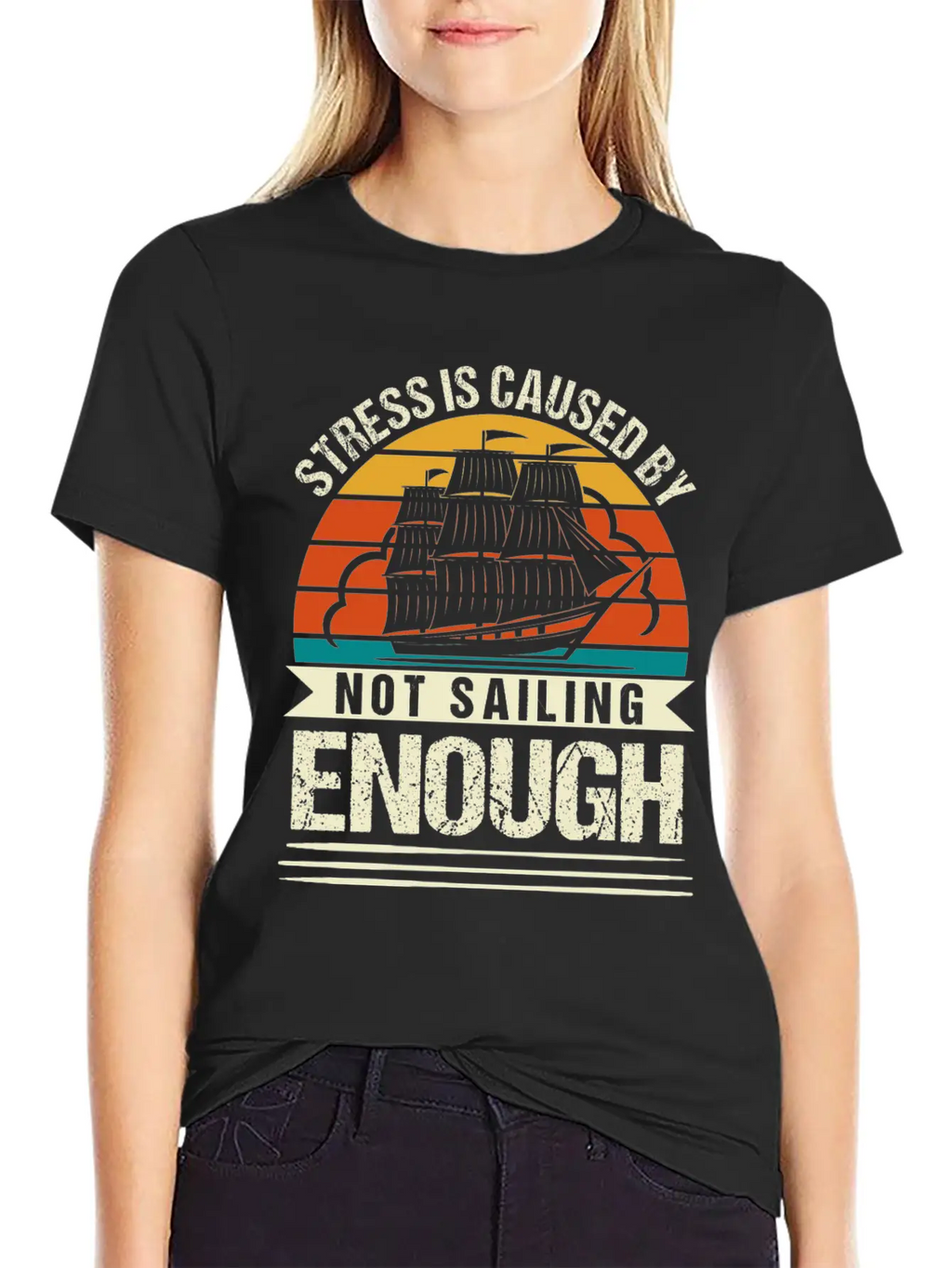 Stress Is Caused By Not Sailing Enough Funny Unisex Short Sleeve Soft Cotton T-Shirt – Casual Everyday Wear