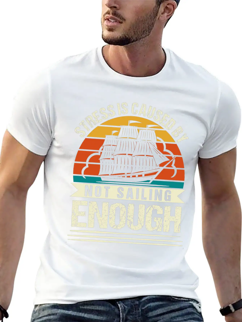 Stress Is Caused By Not Sailing Enough Funny Unisex Short Sleeve Soft Cotton T-Shirt – Casual Everyday Wear