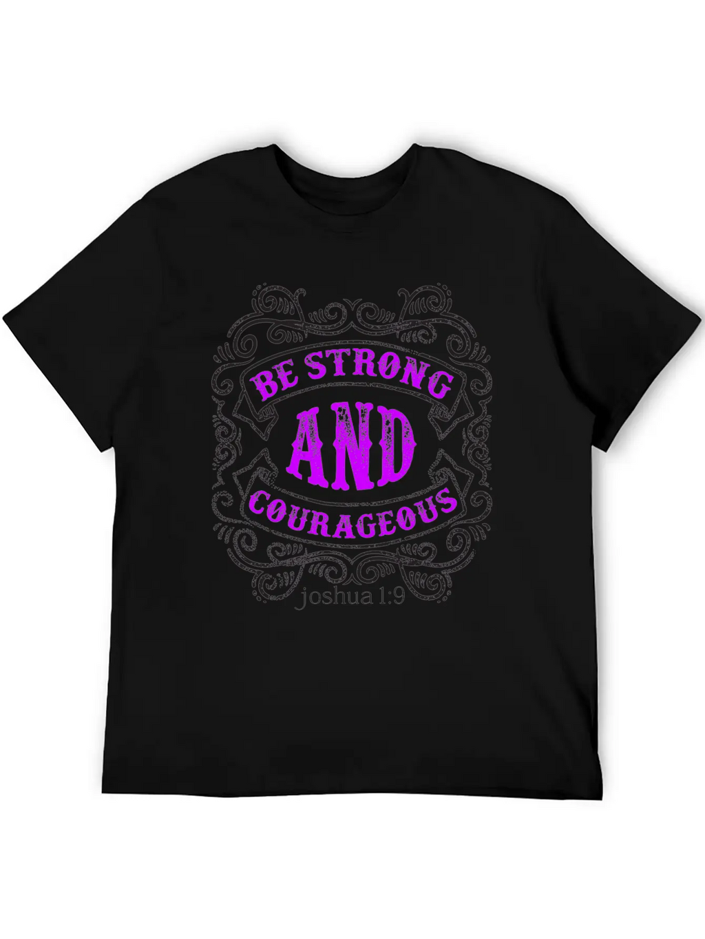 Strong And Courageous T-shirt Design Breathable Soft Cotton T-Shirt – Timeless Casual Look