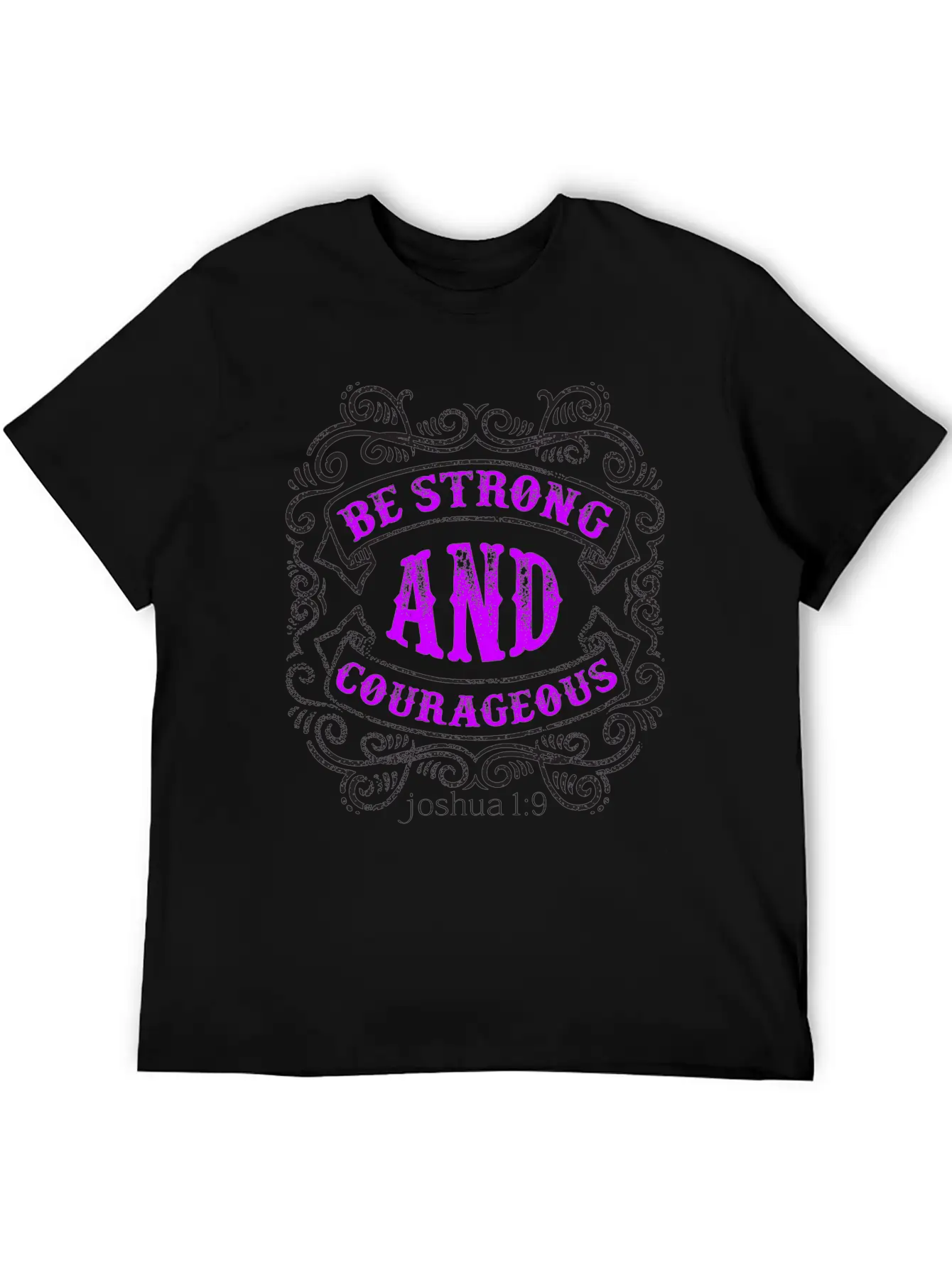 Strong And Courageous T-shirt Design Breathable Soft Cotton T-Shirt – Timeless Casual Look