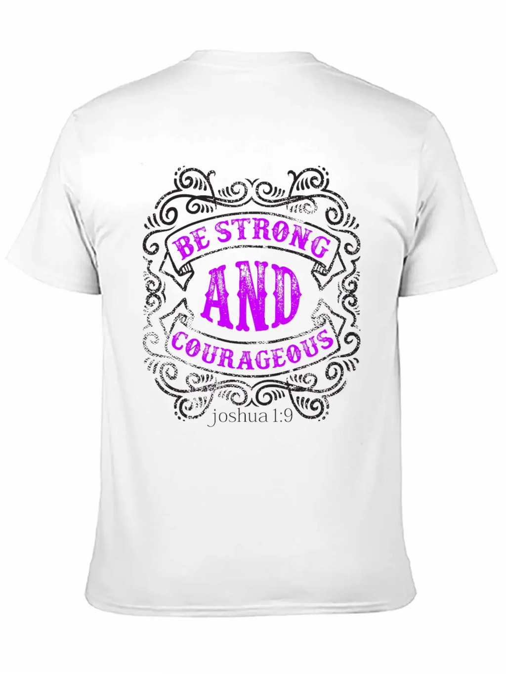 Strong And Courageous T-shirt Design Breathable Soft Cotton T-Shirt – Timeless Casual Look
