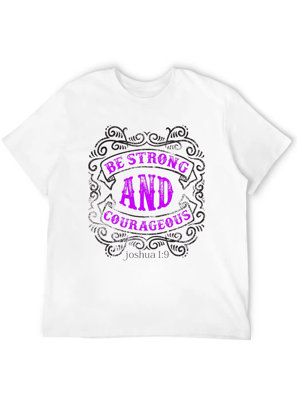 Strong And Courageous T-shirt Design Breathable Soft Cotton T-Shirt – Timeless Casual Look