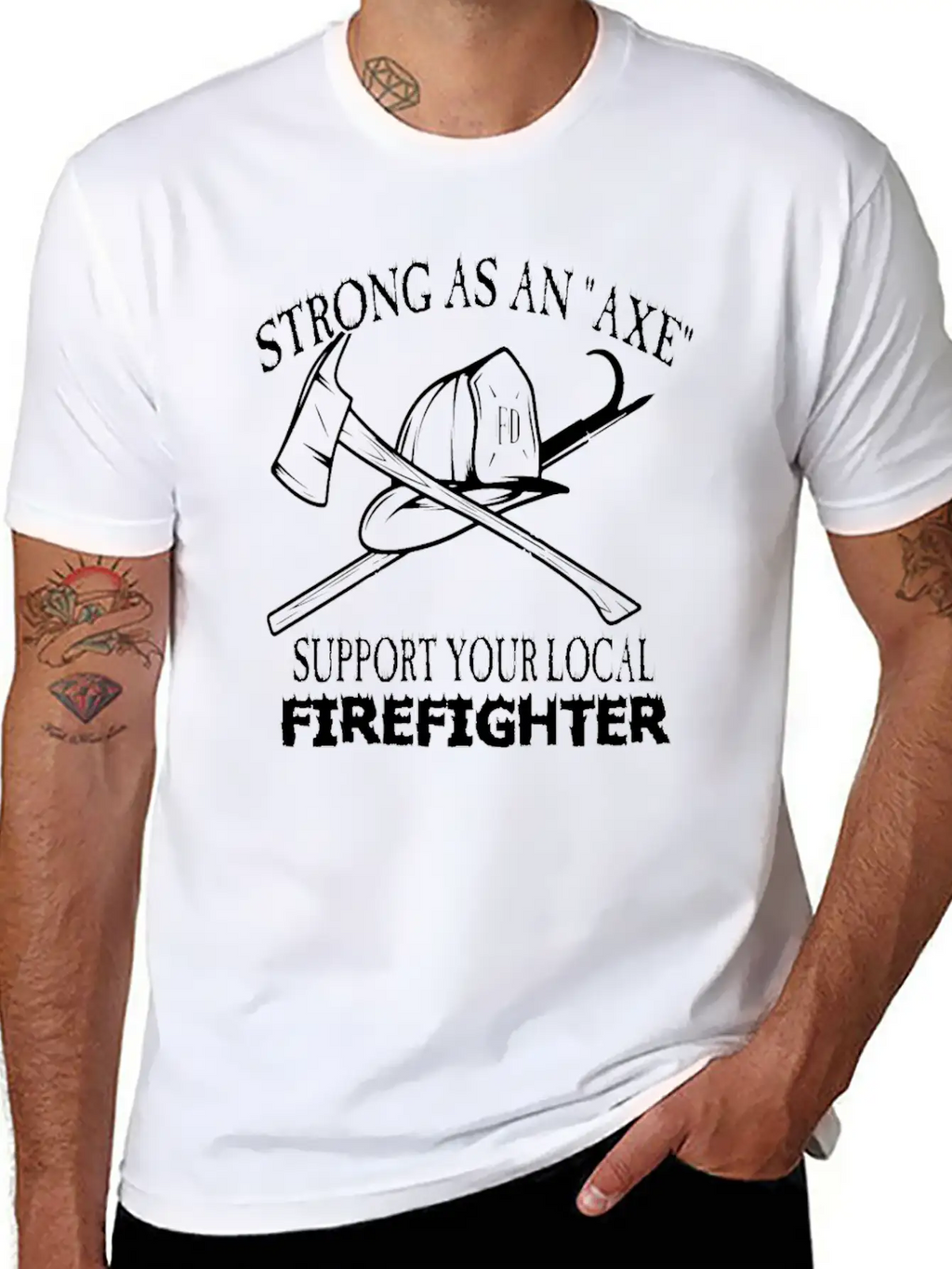 Strong As An Axe Support Your Local Firefighter Unisex Casual T-Shirt – Clean Design For Daily Comfort