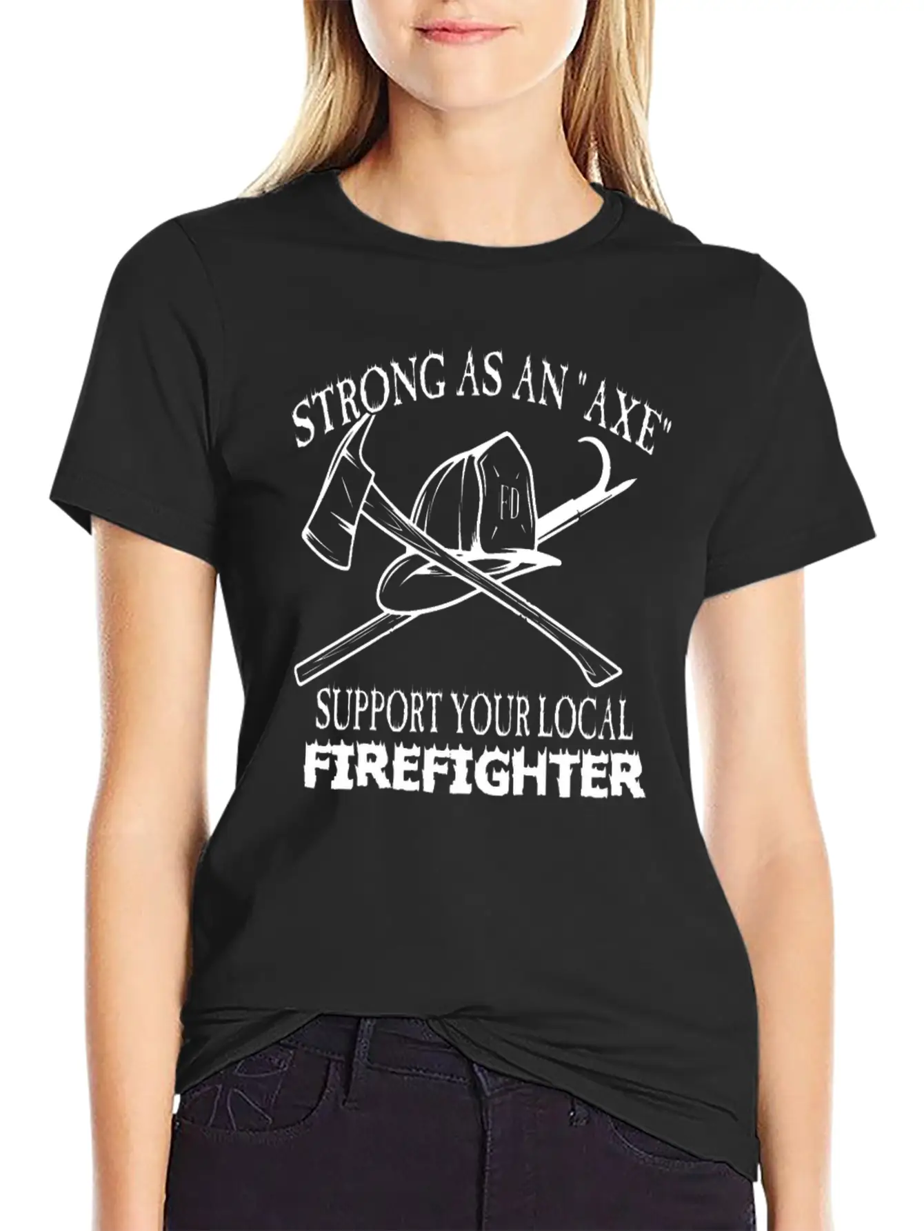 Strong As An Axe Support Your Local Firefighter Unisex Casual T-Shirt – Clean Design For Daily Comfort