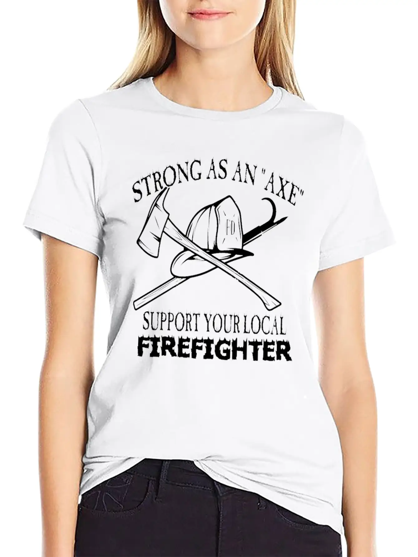 Strong As An Axe Support Your Local Firefighter Unisex Casual T-Shirt – Clean Design For Daily Comfort