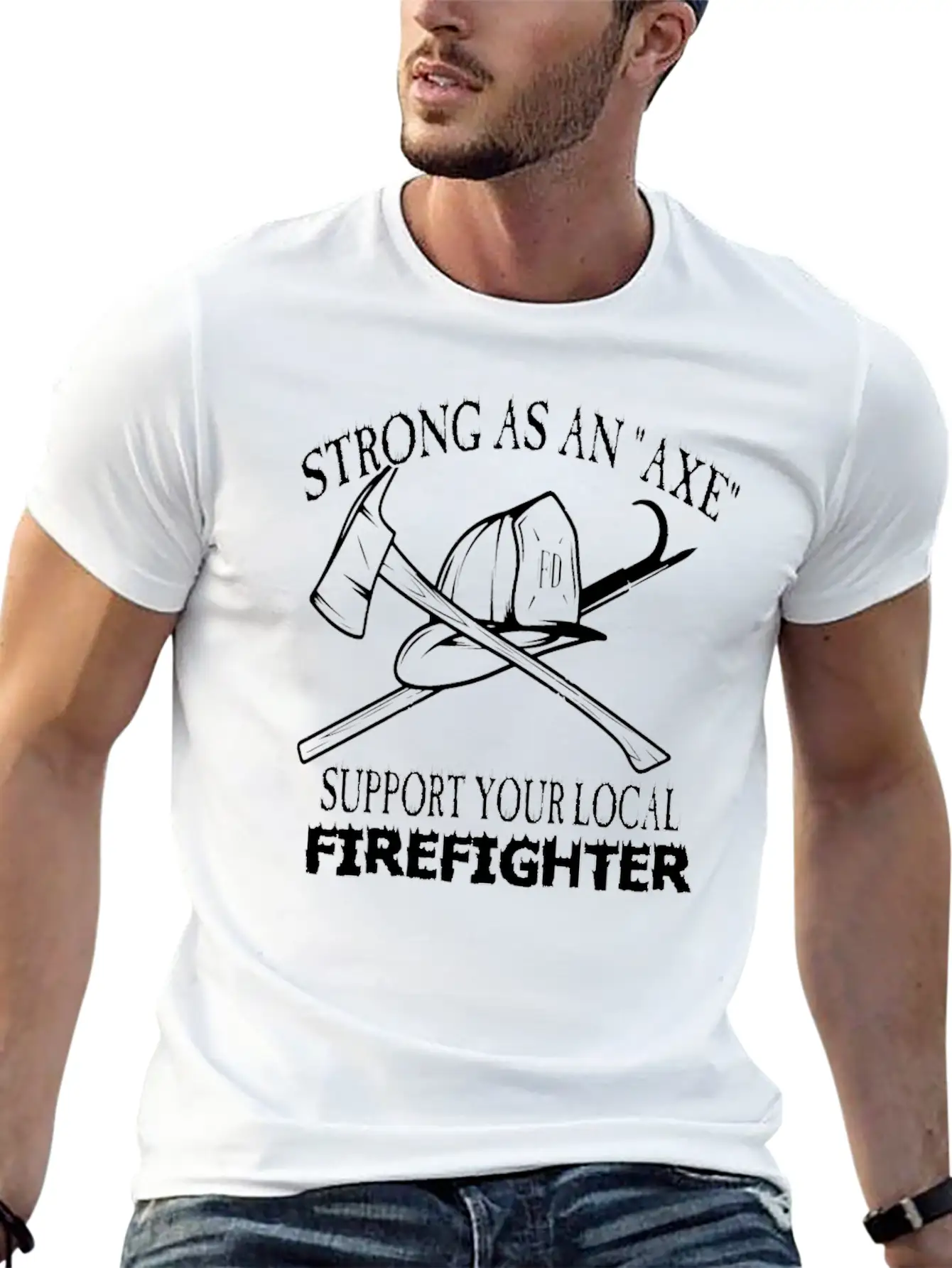 Strong As An Axe Support Your Local Firefighter Unisex Casual T-Shirt – Clean Design For Daily Comfort