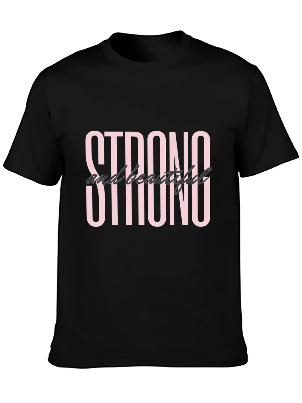 Strong & Beautiful Casual Graphic T-Shirt – Simple And Comfortable Daily Wear