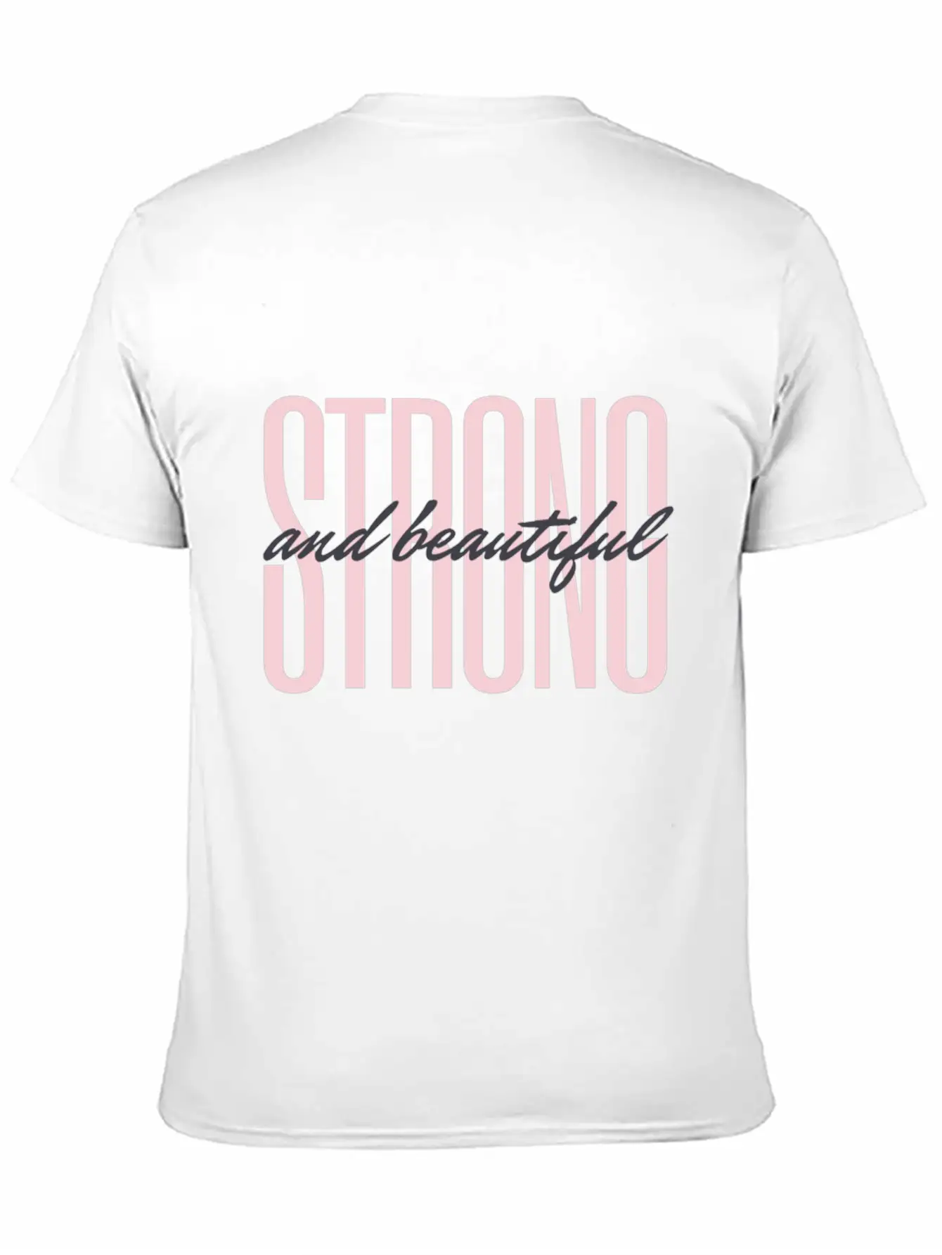 Strong & Beautiful Casual Graphic T-Shirt – Simple And Comfortable Daily Wear