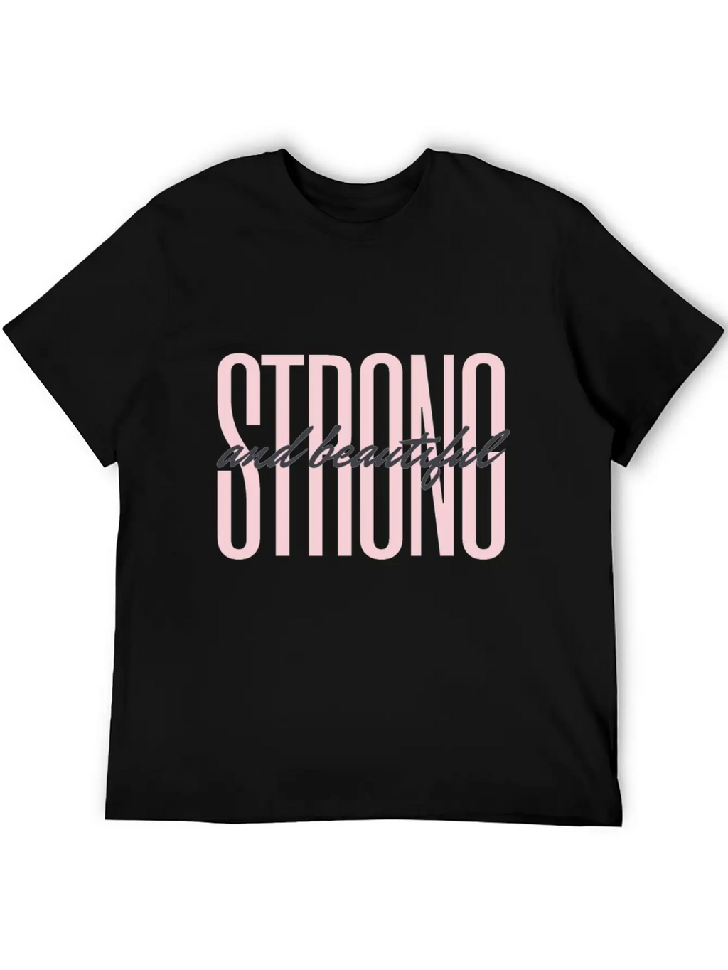 Strong & Beautiful Casual Graphic T-Shirt – Simple And Comfortable Daily Wear