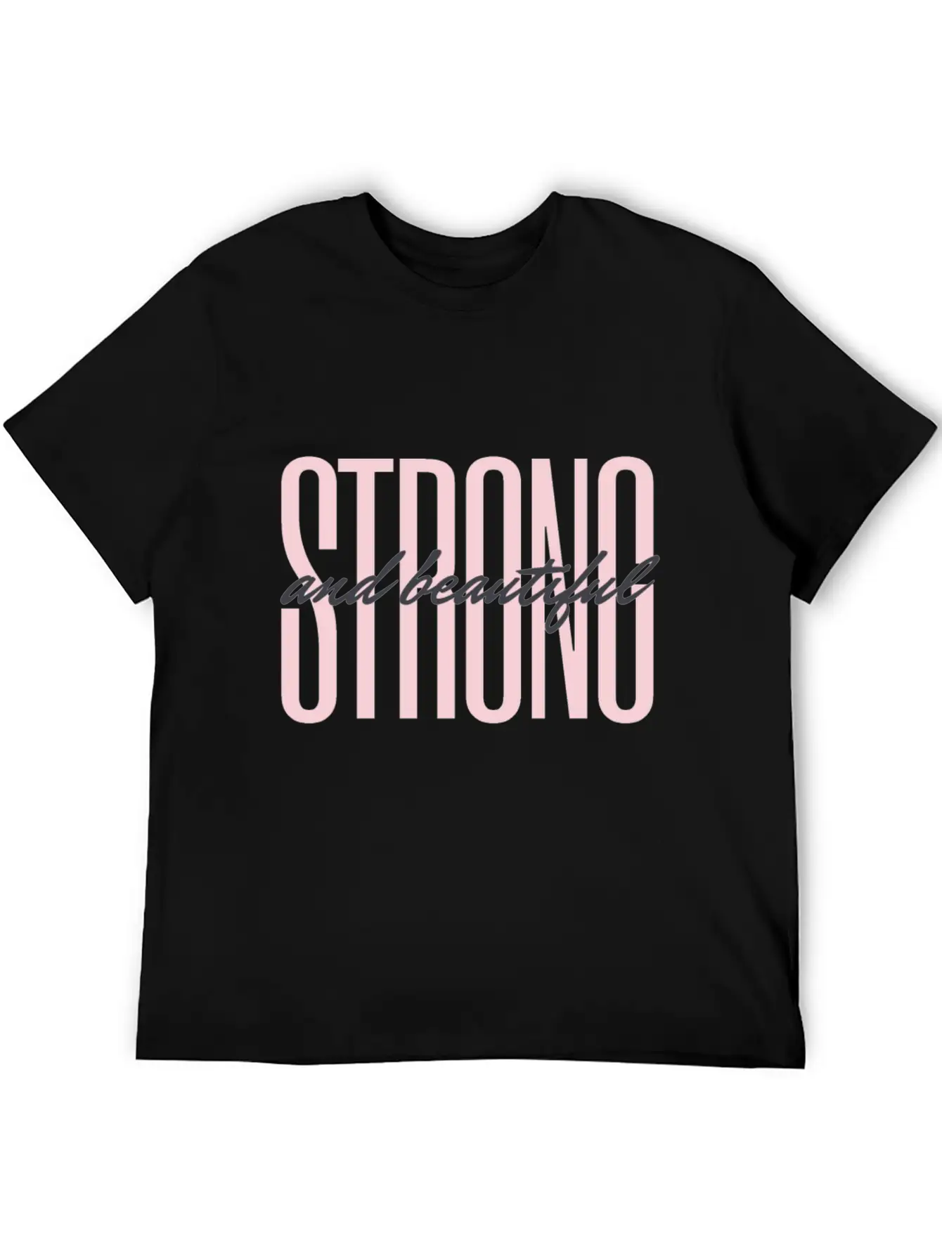 Strong & Beautiful Casual Graphic T-Shirt – Simple And Comfortable Daily Wear
