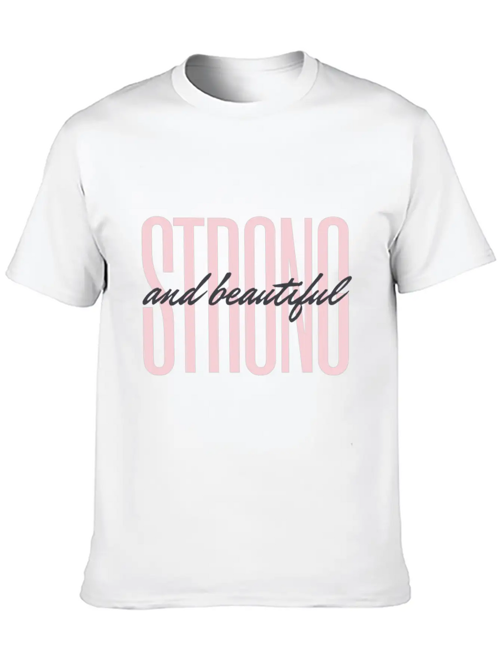 Strong & Beautiful Casual Graphic T-Shirt – Simple And Comfortable Daily Wear