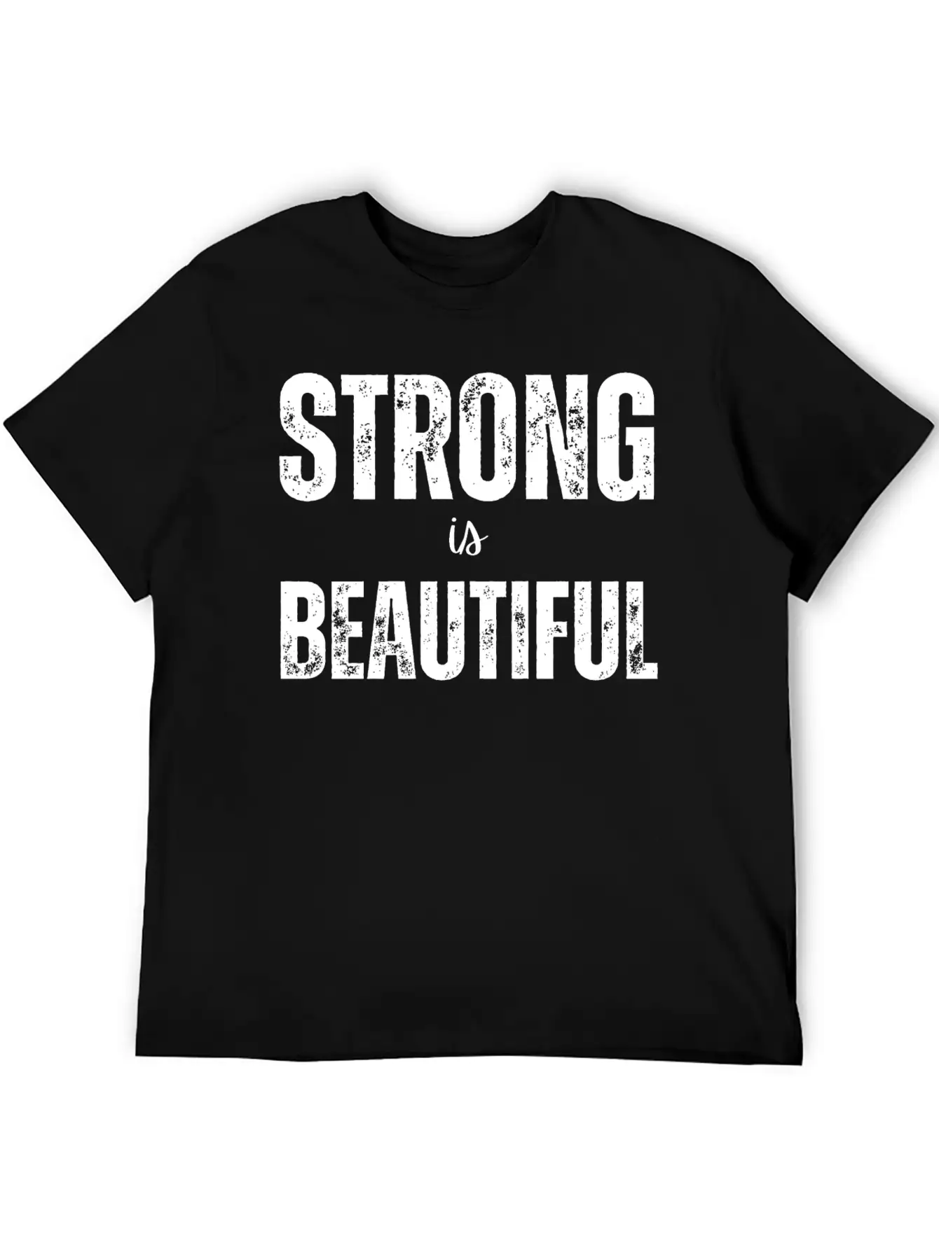 Strong Is Beautiful Unisex Casual T-Shirt – Clean Design For Daily Comfort