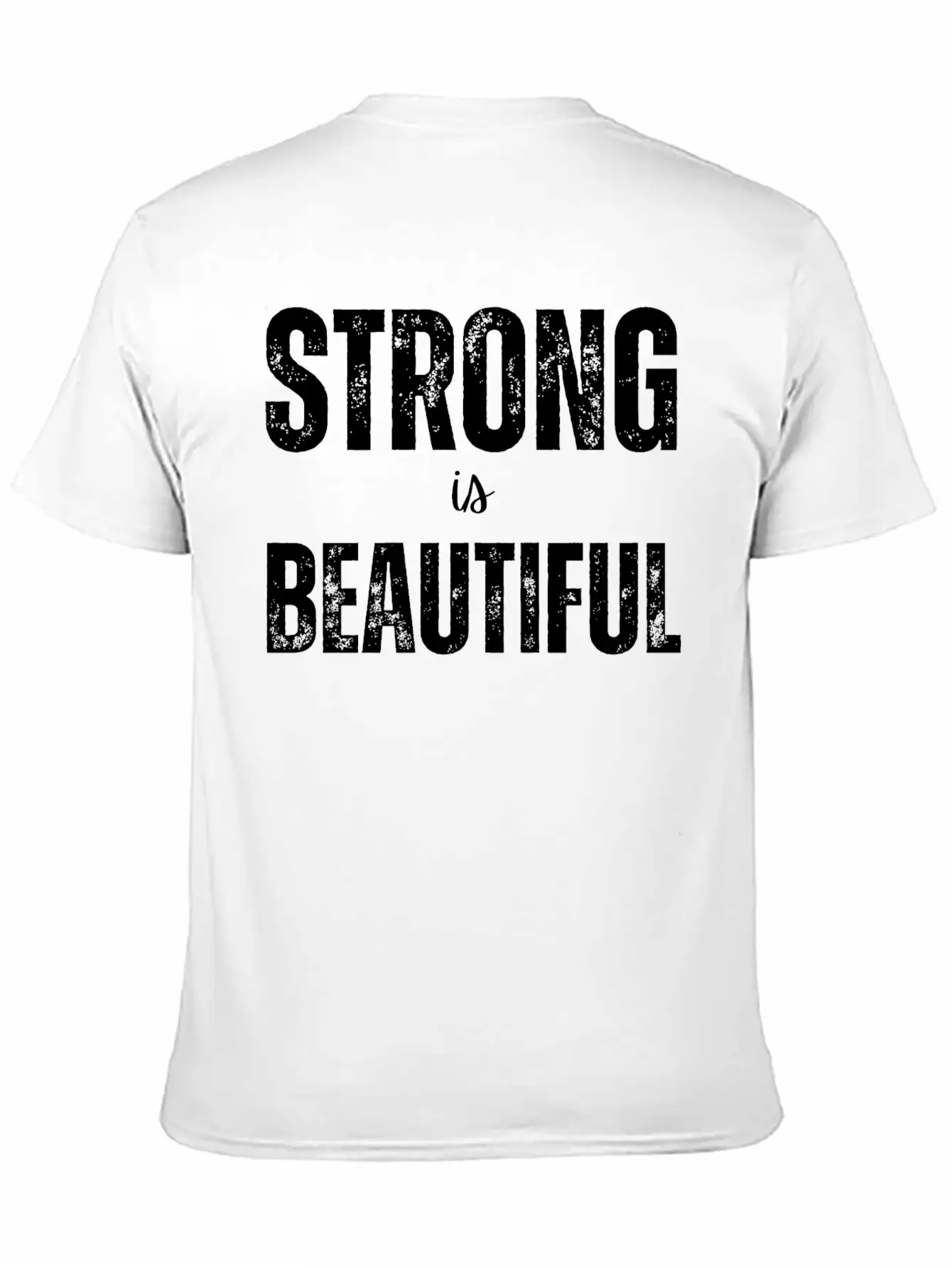 Strong Is Beautiful Unisex Casual T-Shirt – Clean Design For Daily Comfort