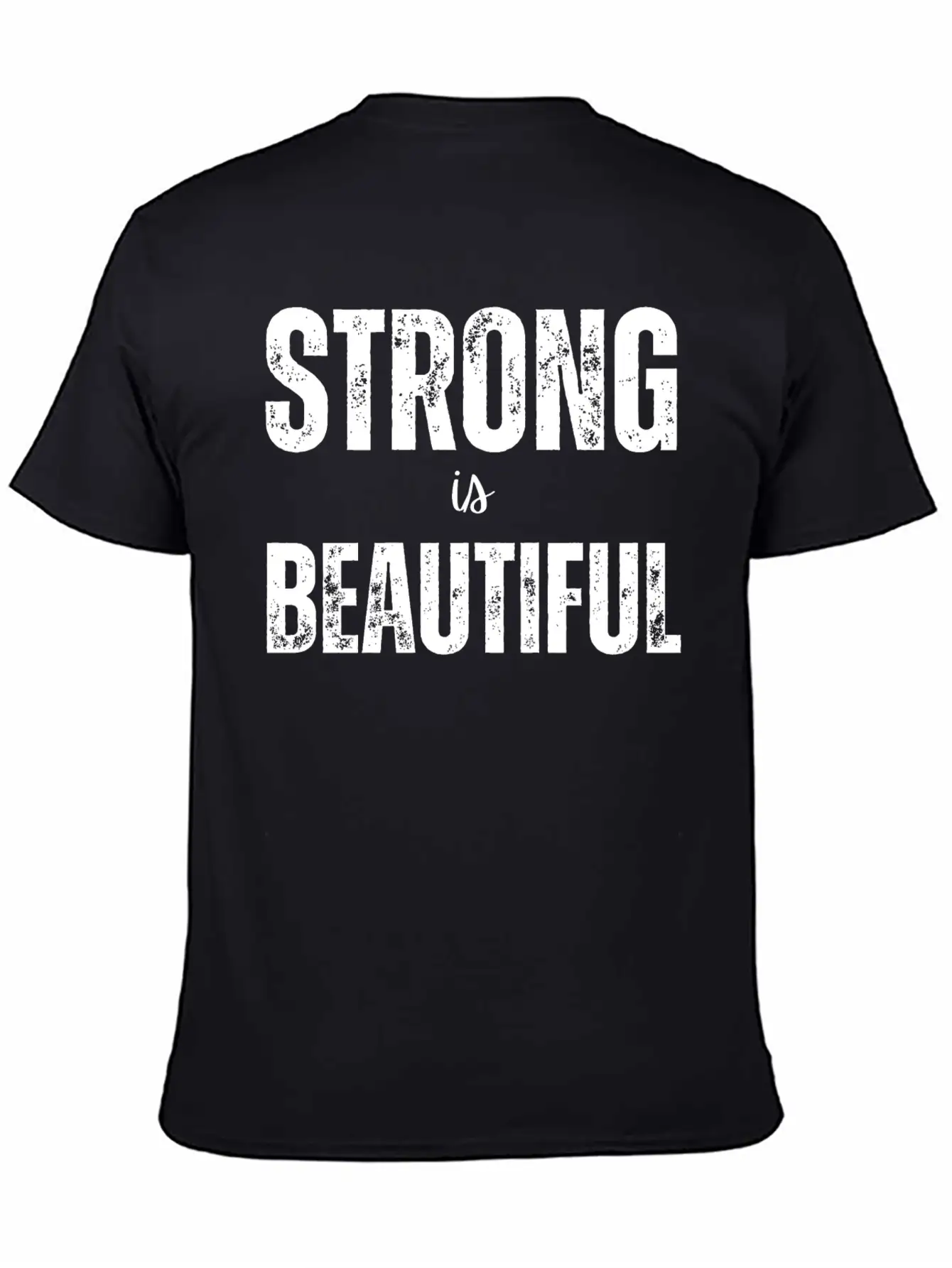Strong Is Beautiful Unisex Casual T-Shirt – Clean Design For Daily Comfort