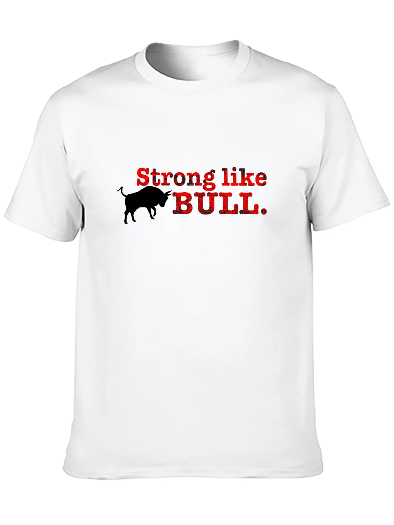 Strong Like Bull Stylish Everyday T-Shirt – Unisex Basic Cotton Tee
