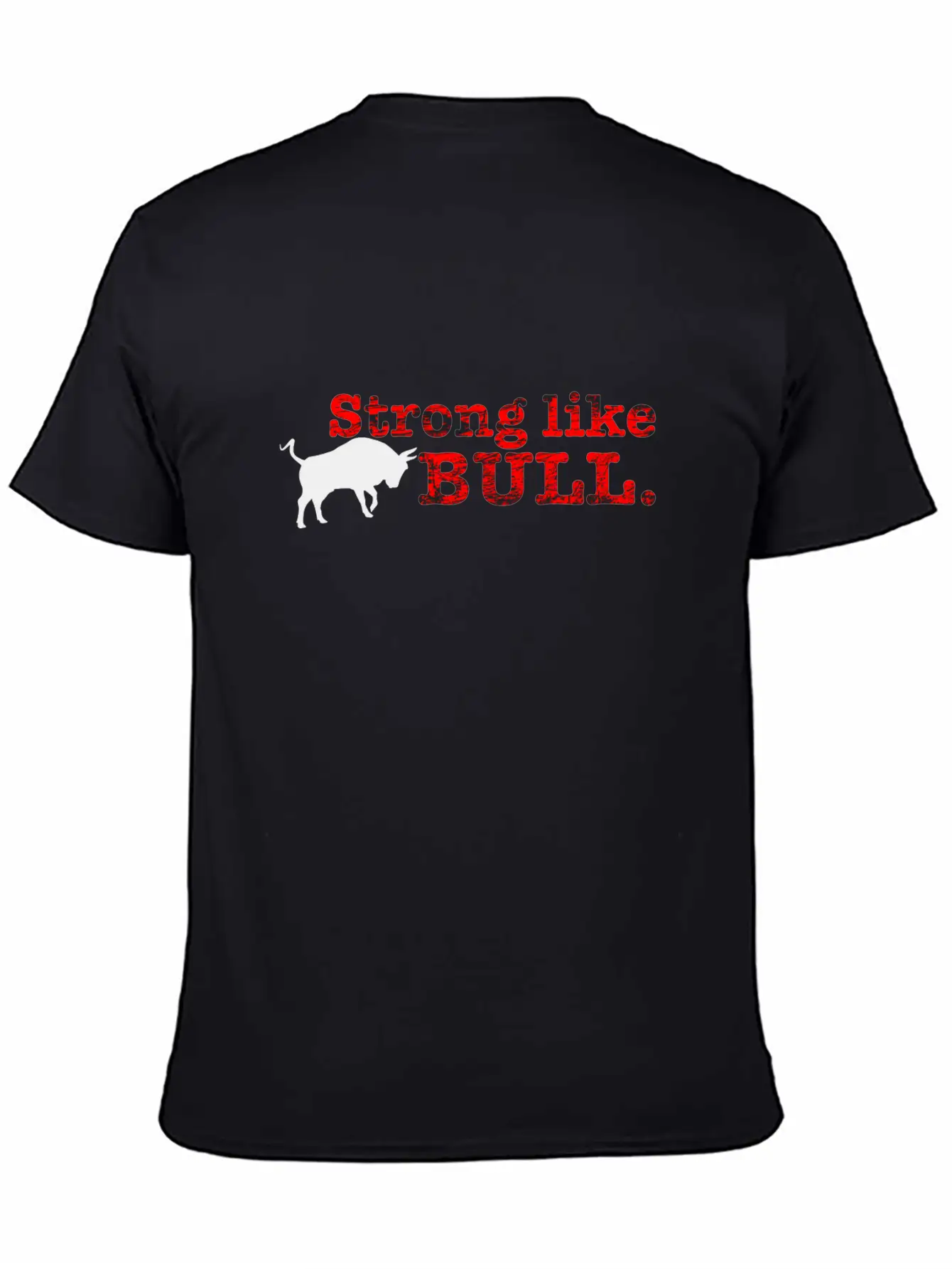 Strong Like Bull Stylish Everyday T-Shirt – Unisex Basic Cotton Tee