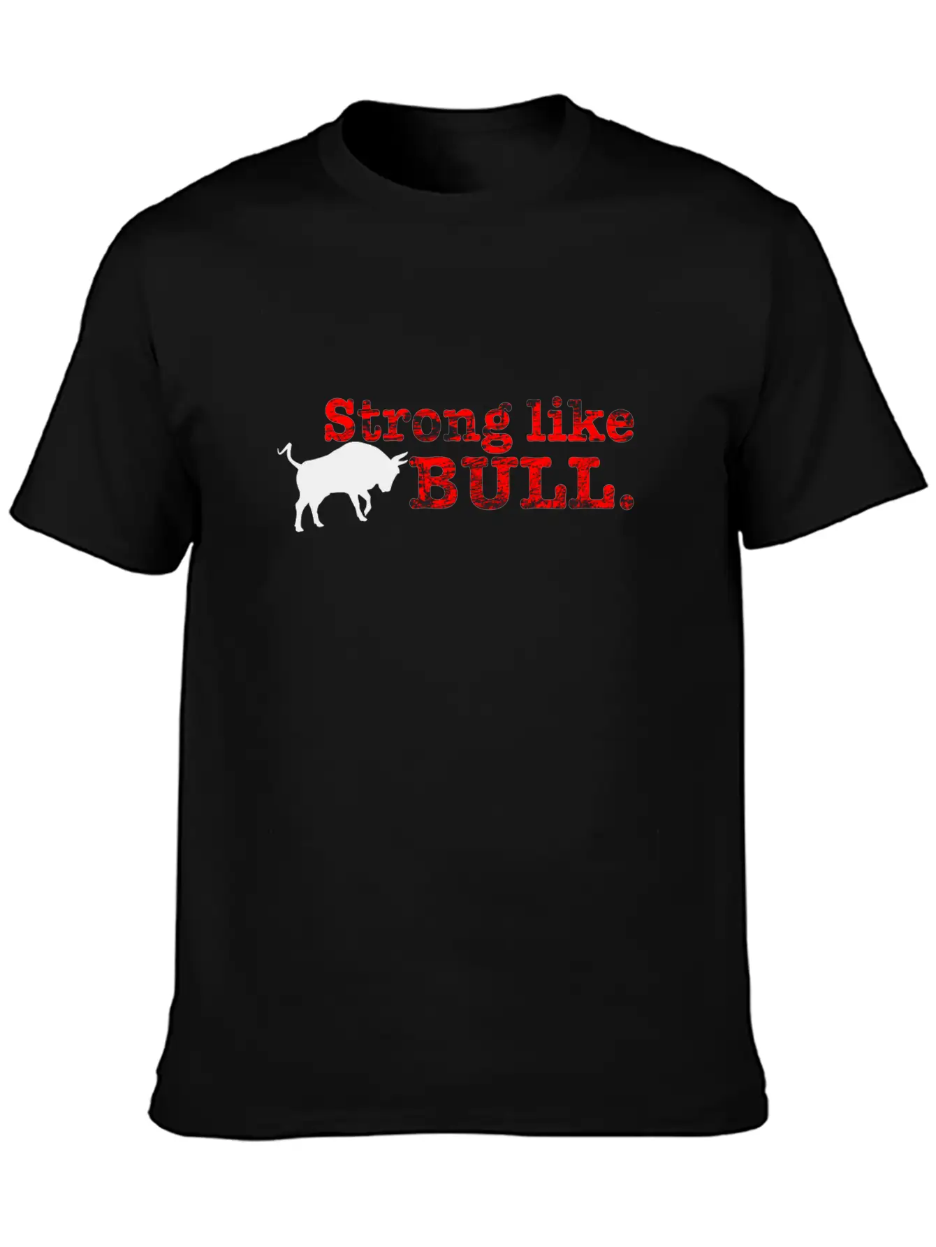Strong Like Bull Stylish Everyday T-Shirt – Unisex Basic Cotton Tee