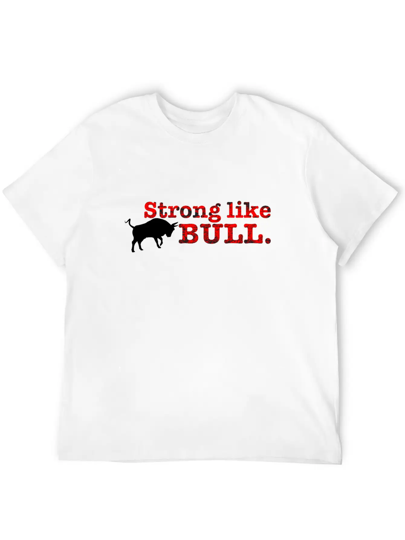 Strong Like Bull Stylish Everyday T-Shirt – Unisex Basic Cotton Tee