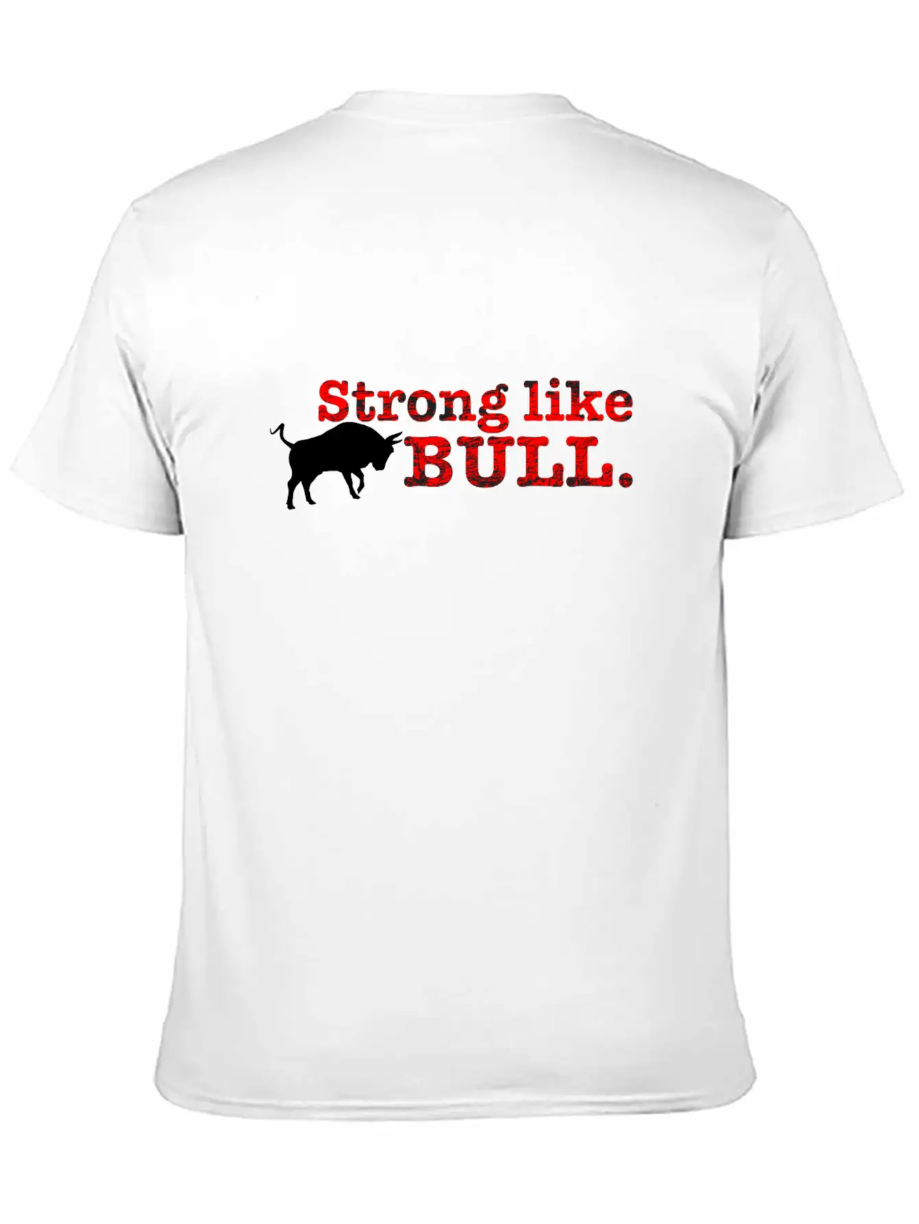 Strong Like Bull Stylish Everyday T-Shirt – Unisex Basic Cotton Tee