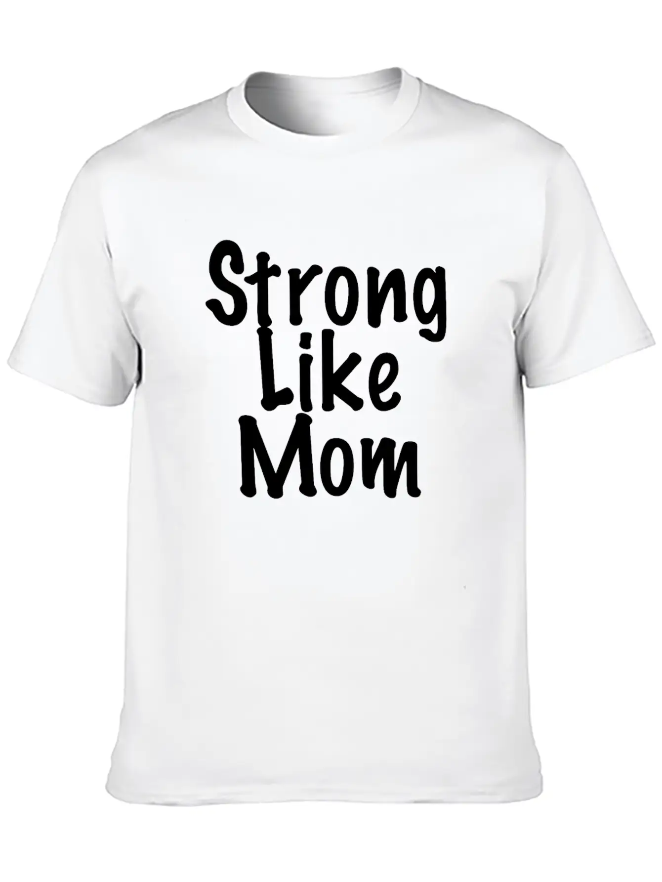 Strong Like Mom Unisex Casual T-Shirt – Clean Design For Daily Comfort