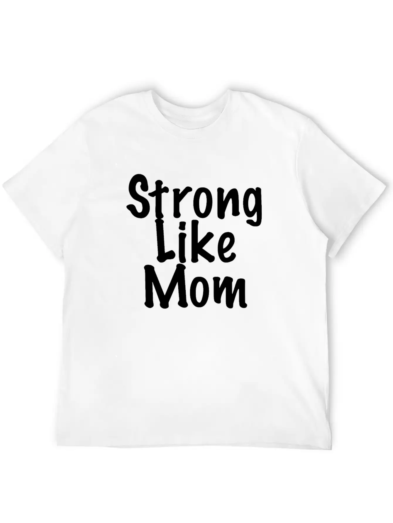 Strong Like Mom Unisex Casual T-Shirt – Clean Design For Daily Comfort