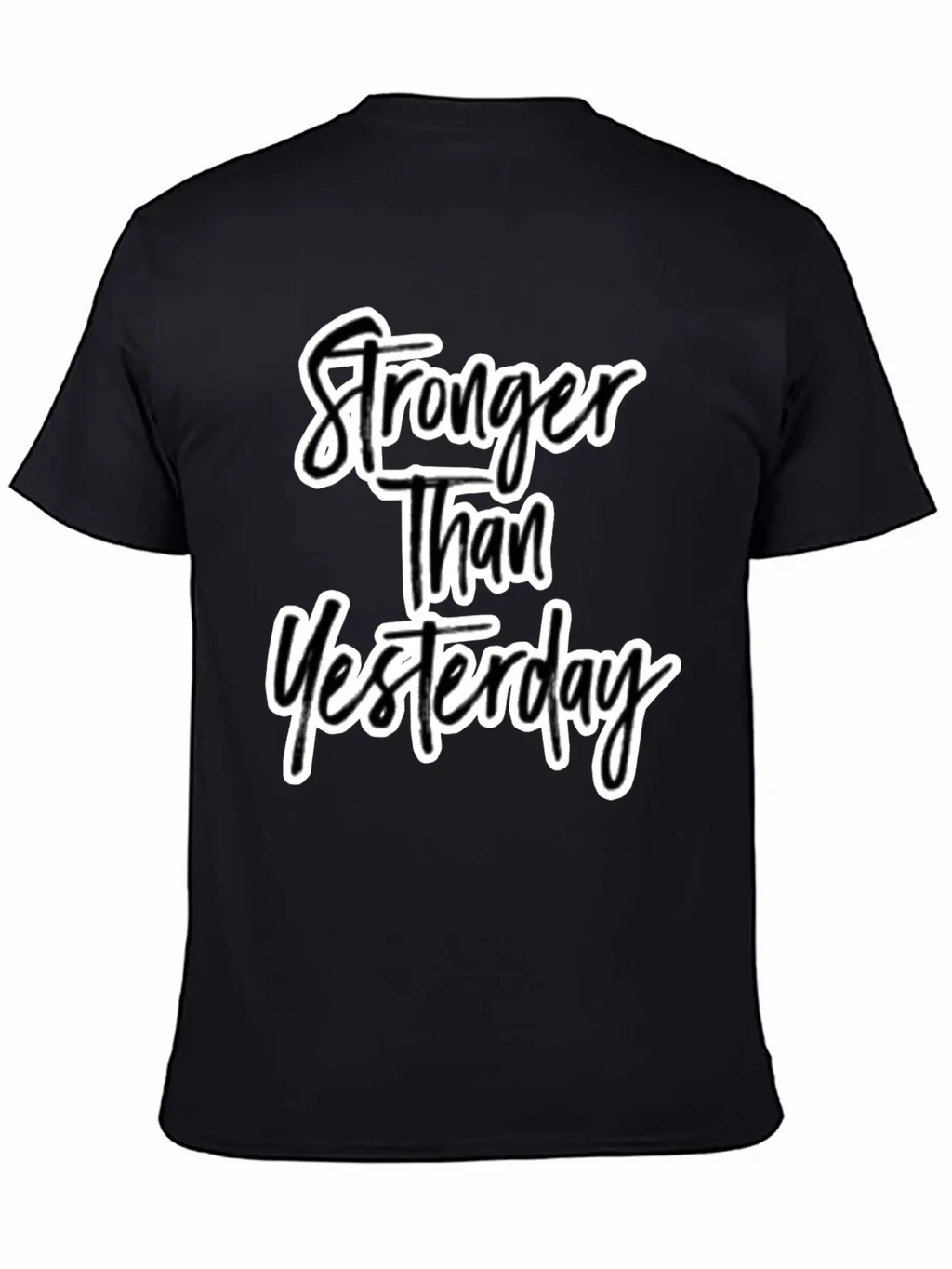 Stronger Than Yesterday Motivation Motivate Breathable Soft Cotton T-Shirt – Timeless Casual Look