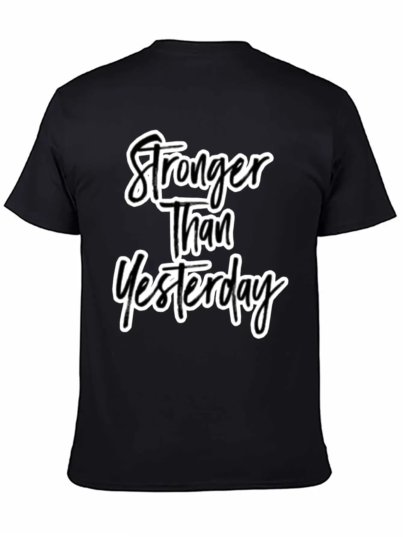 Stronger Than Yesterday Motivation Motivate Breathable Soft Cotton T-Shirt – Timeless Casual Look