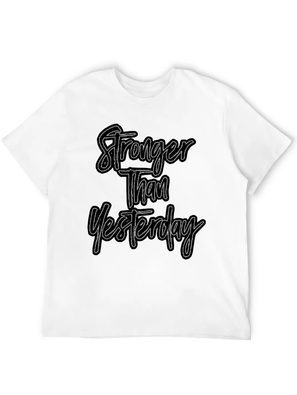 Stronger Than Yesterday Motivation Motivate Breathable Soft Cotton T-Shirt – Timeless Casual Look