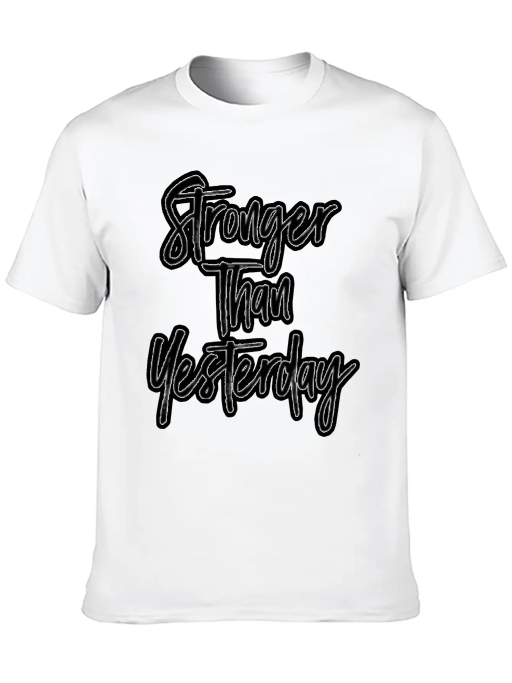 Stronger Than Yesterday Motivation Motivate Breathable Soft Cotton T-Shirt – Timeless Casual Look