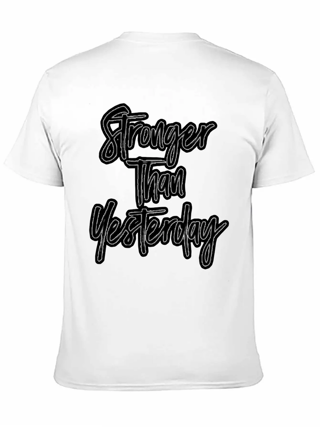 Stronger Than Yesterday Motivation Motivate Breathable Soft Cotton T-Shirt – Timeless Casual Look