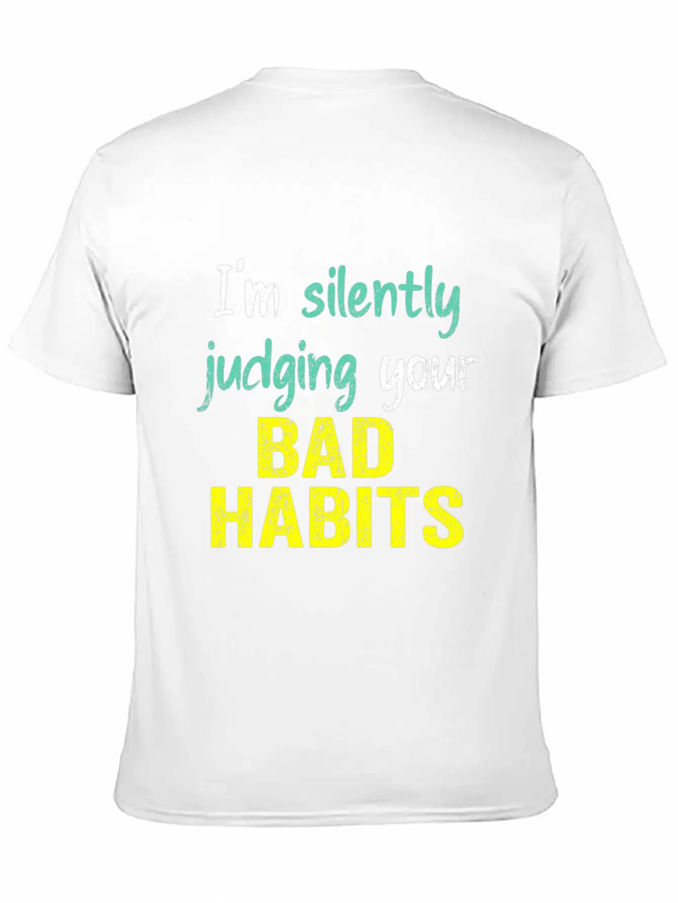 Subtle Sass White: Silently Judging Bad Habits Unisex Casual T-Shirt – Clean Design For Daily Comfort