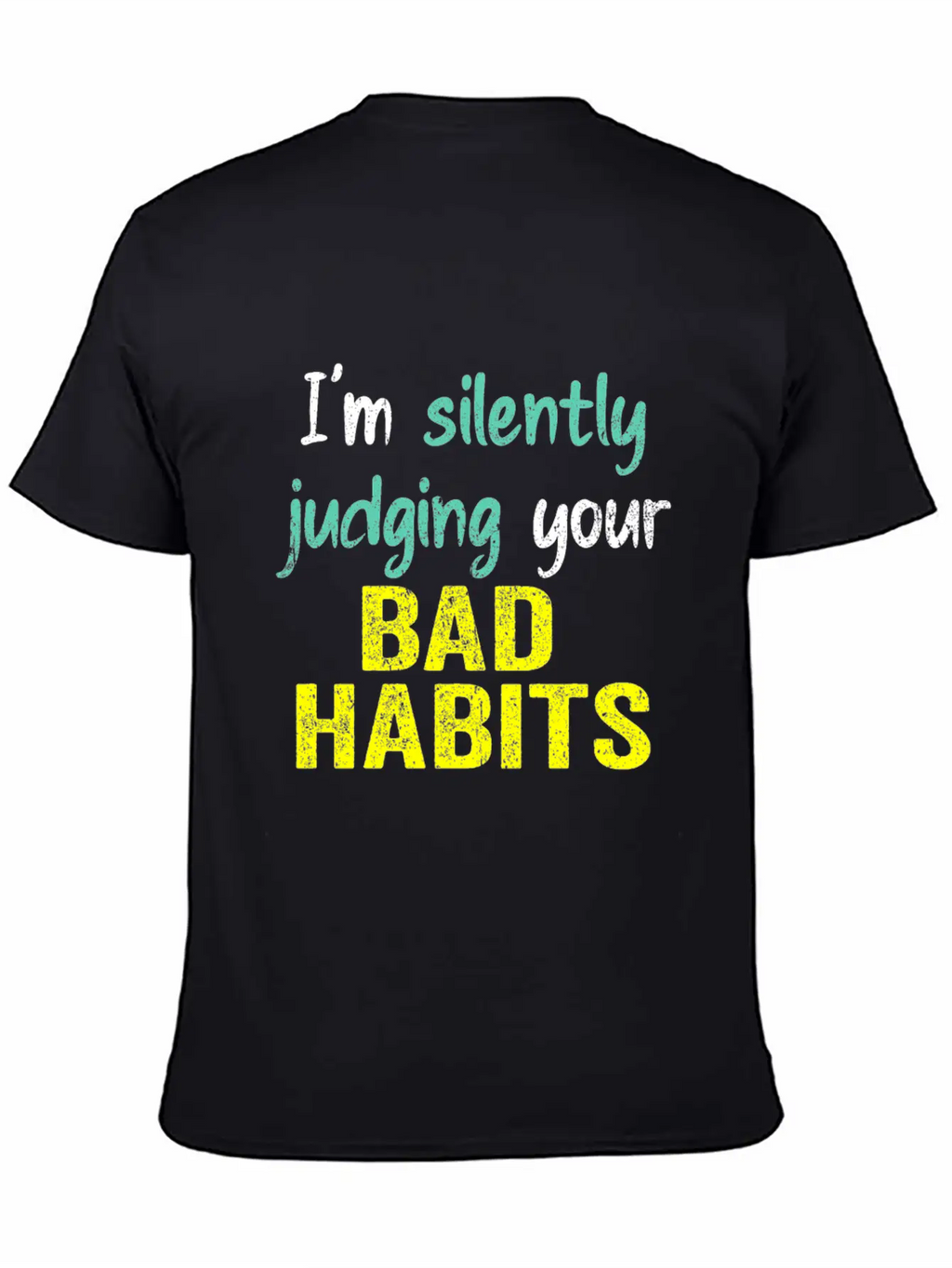 Subtle Sass White: Silently Judging Bad Habits Unisex Casual T-Shirt – Clean Design For Daily Comfort