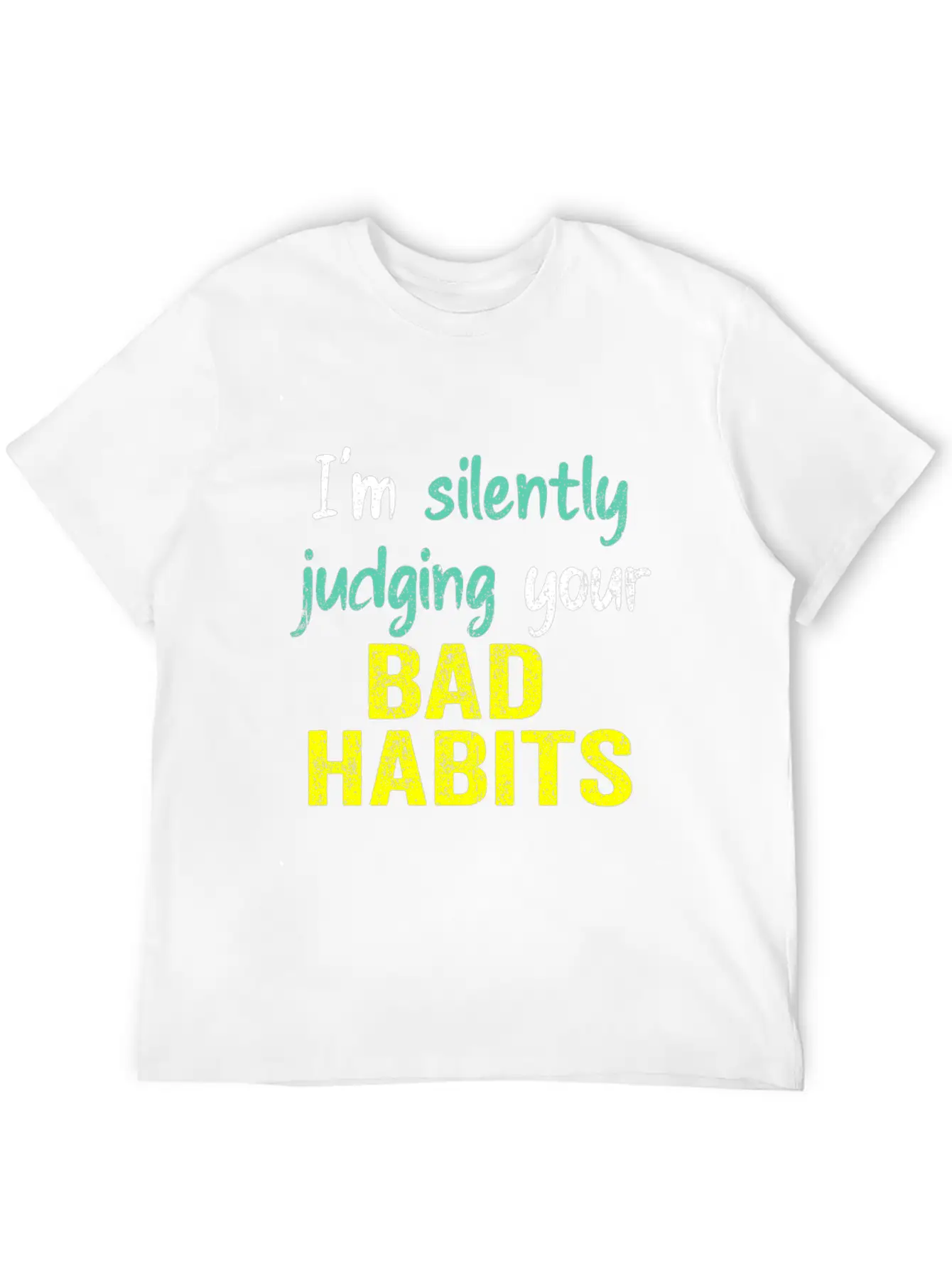 Subtle Sass White: Silently Judging Bad Habits Unisex Casual T-Shirt – Clean Design For Daily Comfort