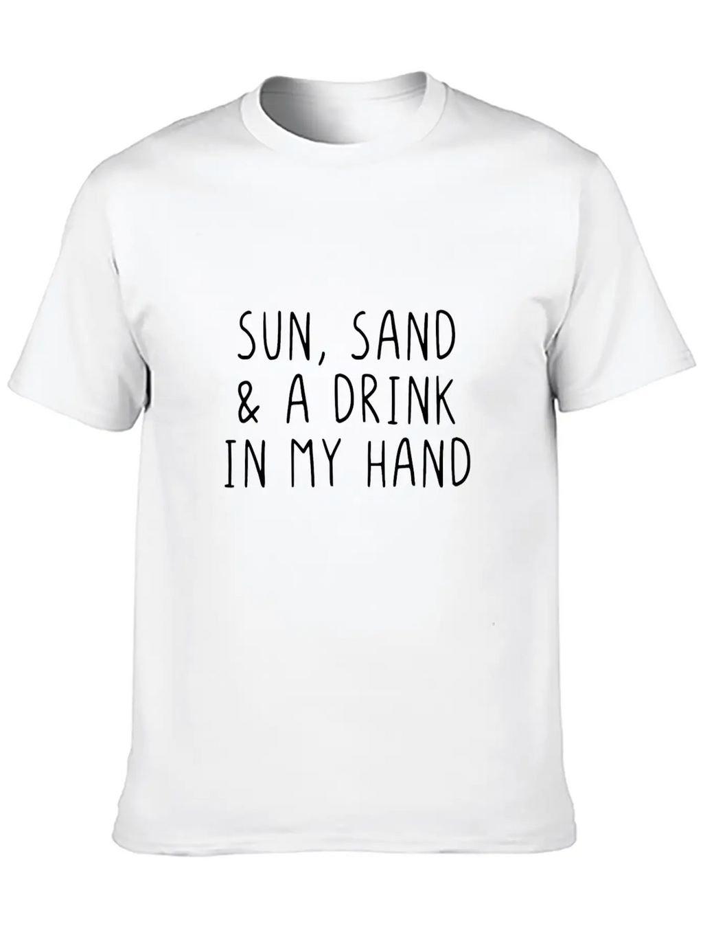 Sun, Sand & A Drink In My Hand Unisex Casual T-Shirt – Clean Design For Daily Comfort