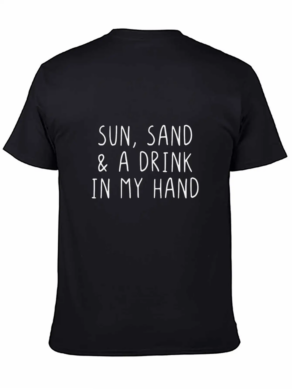 Sun, Sand & A Drink In My Hand Unisex Casual T-Shirt – Clean Design For Daily Comfort