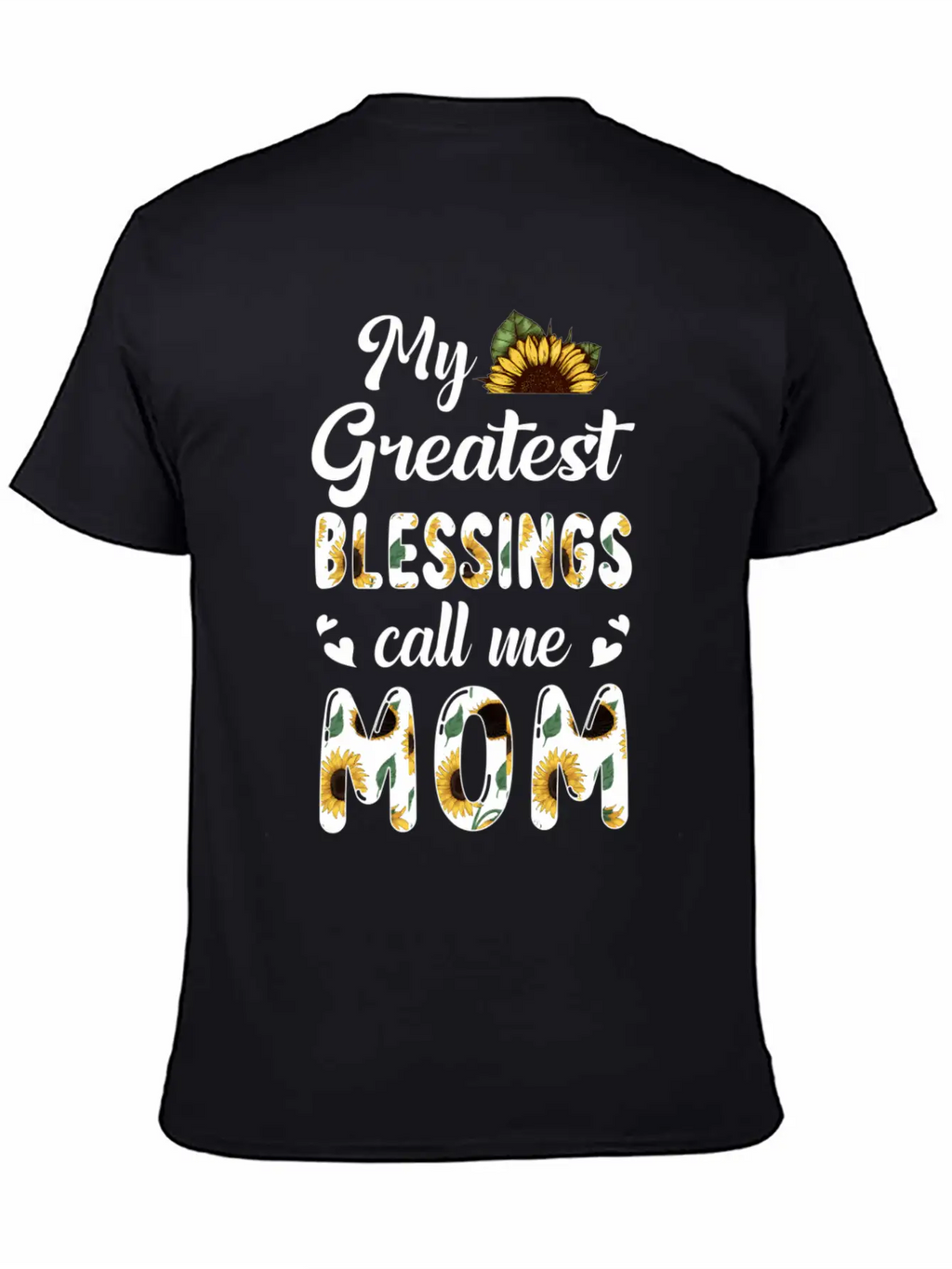 Sunflower My Greatest Blessings Call Me Mom Classic Fit Graphic Tee For Daily Comfort – Unisex Cotton Shirt