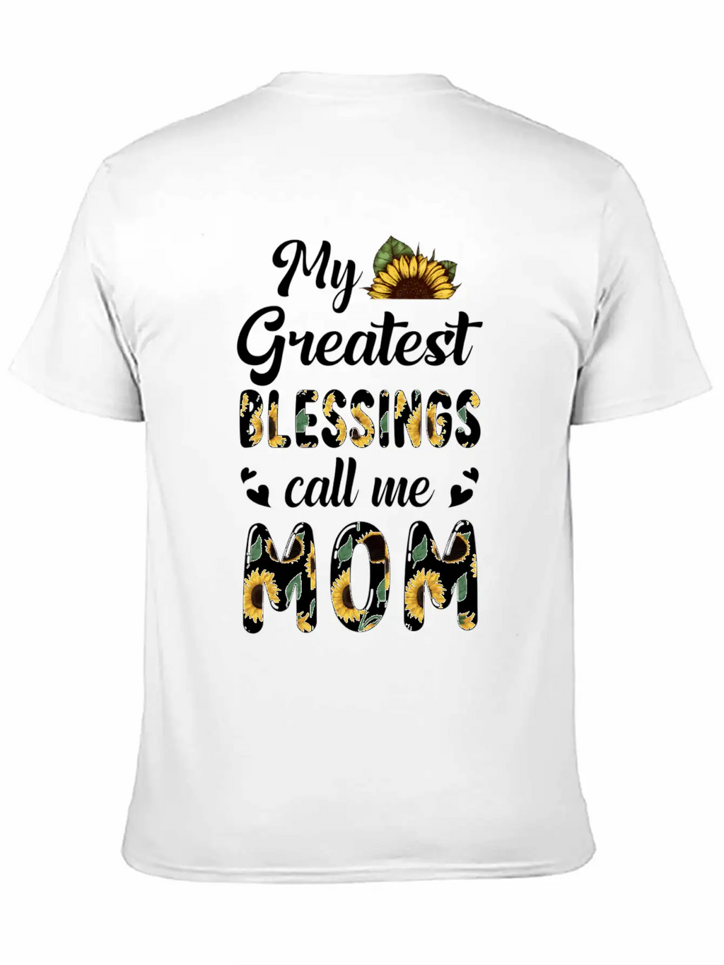 Sunflower My Greatest Blessings Call Me Mom Classic Fit Graphic Tee For Daily Comfort – Unisex Cotton Shirt