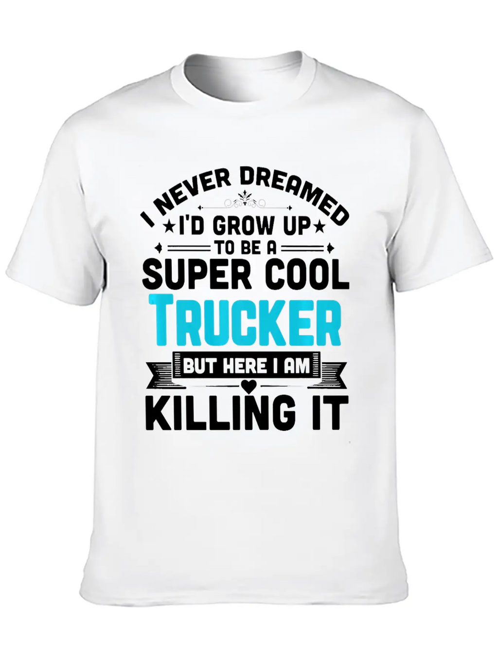 Super Cool Trucker T Shirt Funny Truck Driver Casual Graphic T-Shirt – Simple And Comfortable Daily Wear