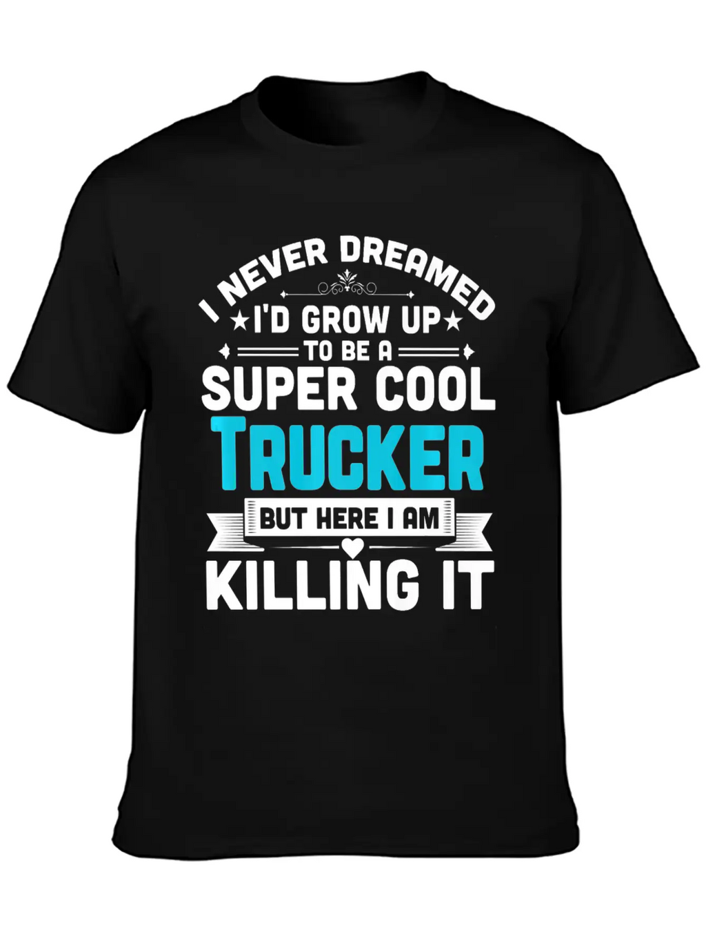 Super Cool Trucker T Shirt Funny Truck Driver Casual Graphic T-Shirt – Simple And Comfortable Daily Wear