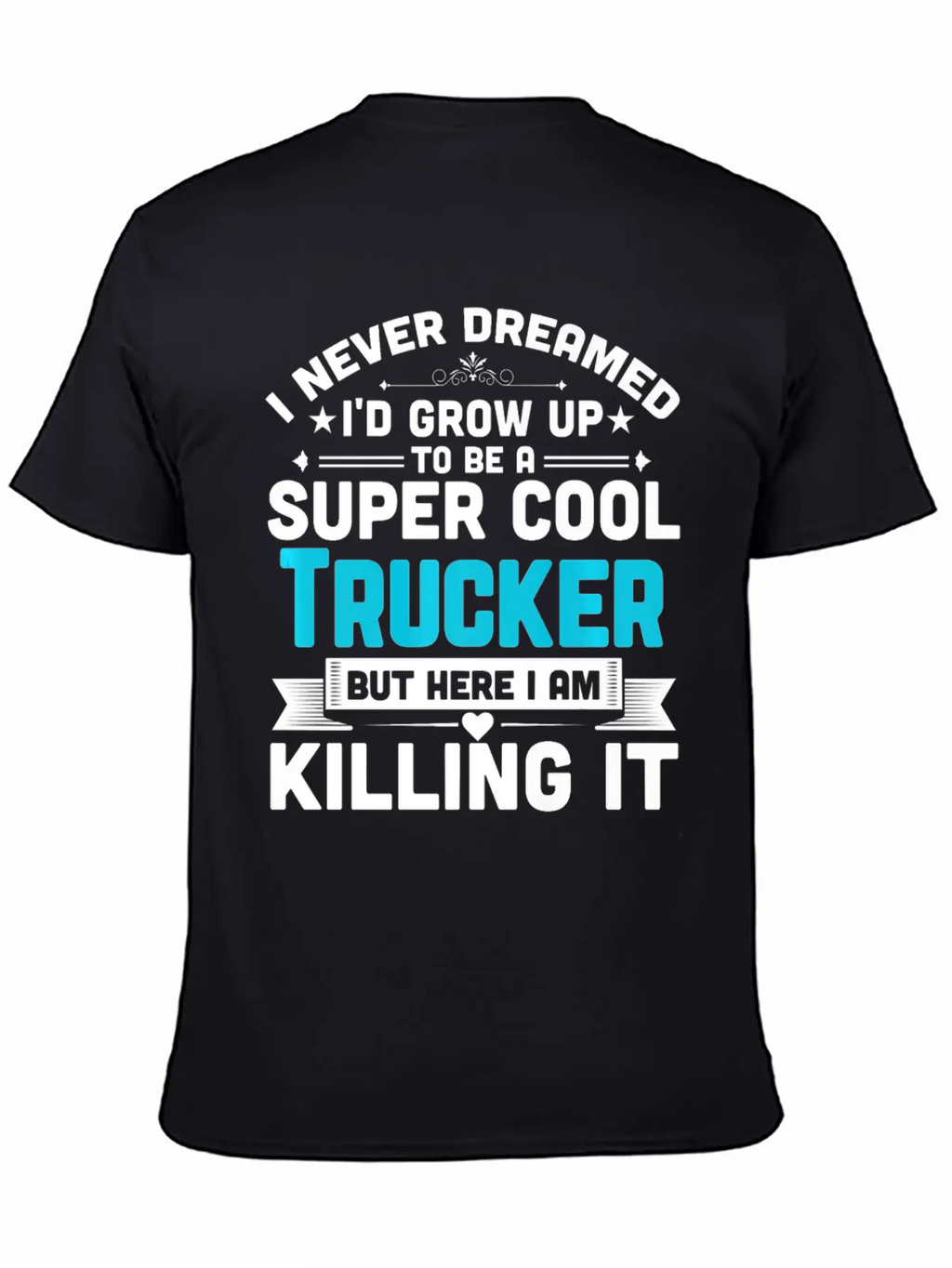Super Cool Trucker T Shirt Funny Truck Driver Casual Graphic T-Shirt – Simple And Comfortable Daily Wear